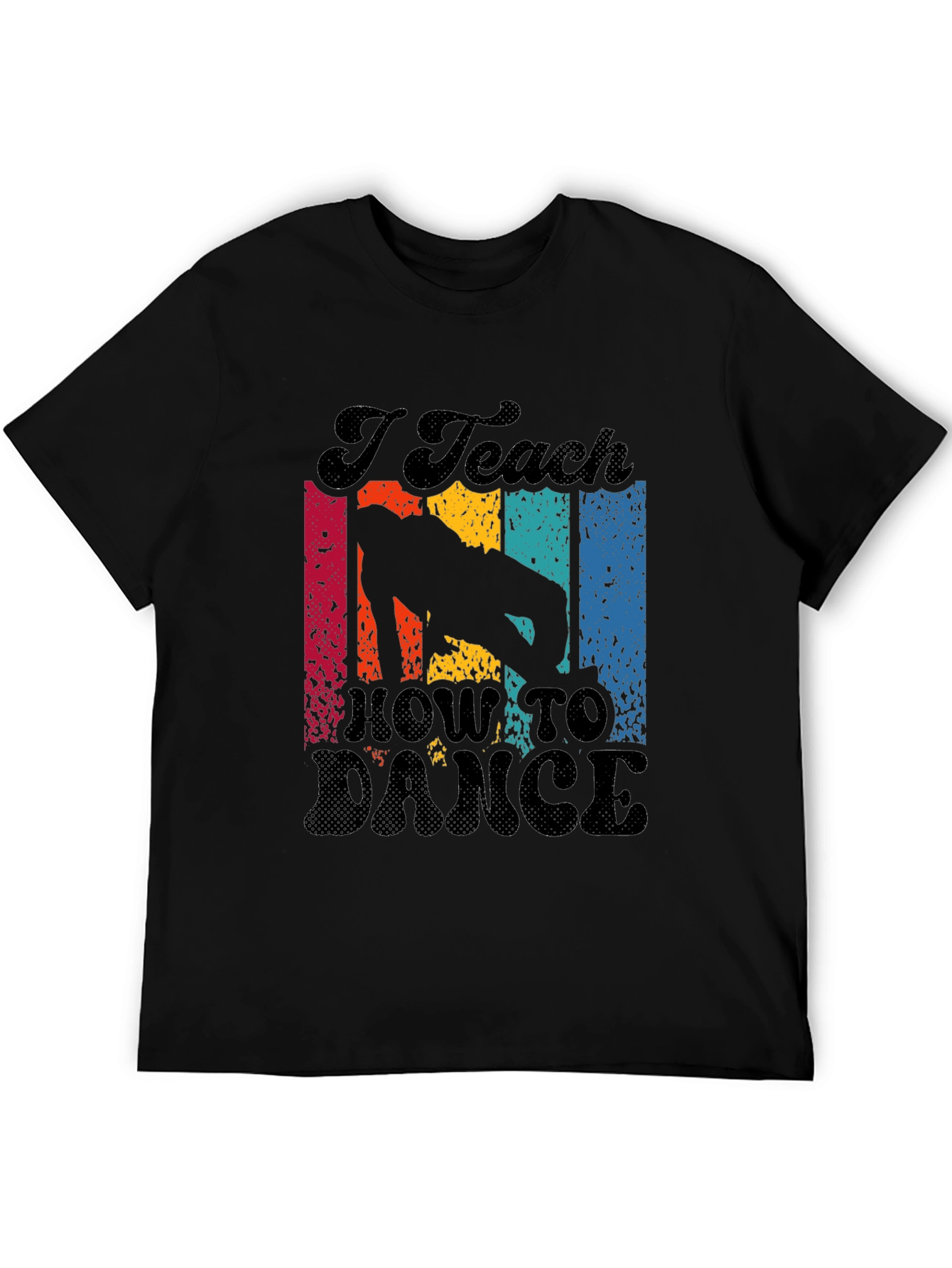 Black I Teach How To Dance Retro T-Shirt view 5