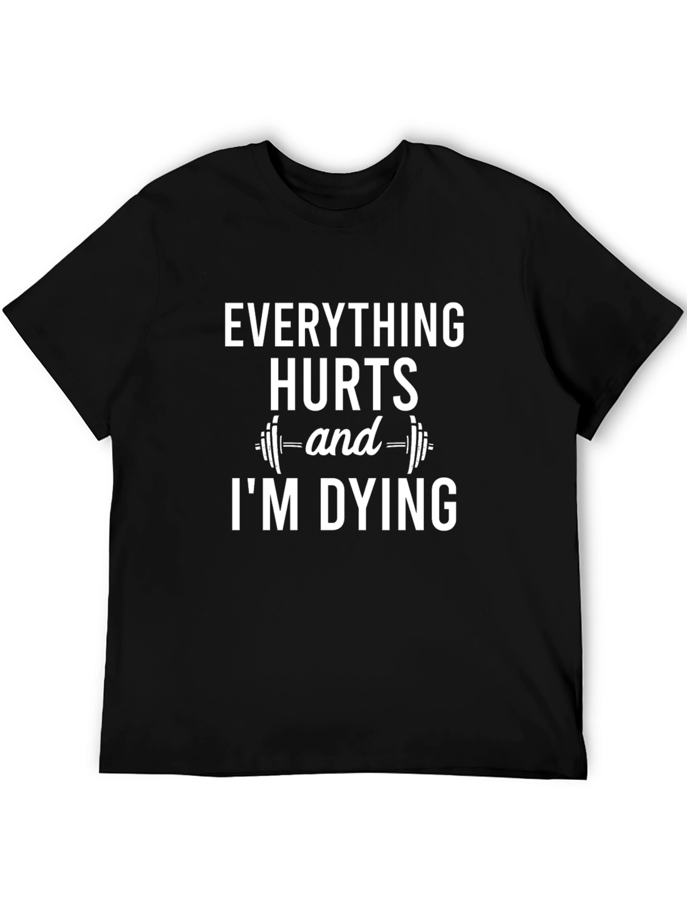 Black Everything Hurts Gym Humor T-Shirt view 5