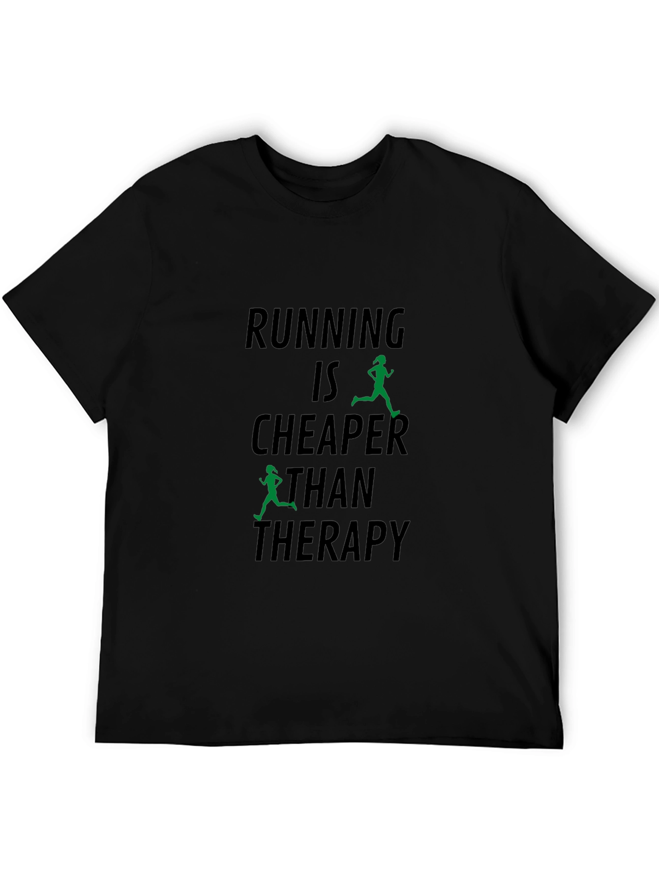 Black Running is Cheaper Than Therapy T-Shirt view 5