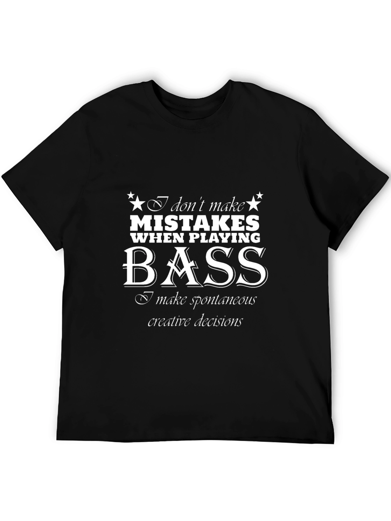 Black Bass Player T-Shirt - Spontaneous Creative Decisions view 5