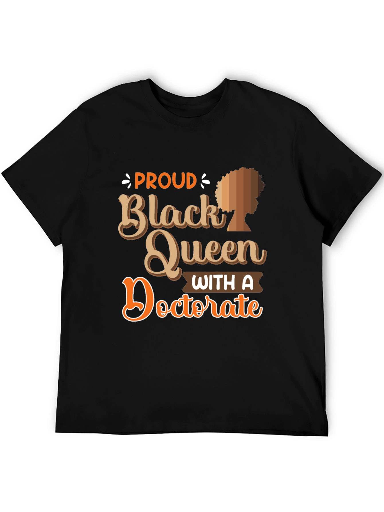 Proud Black Queen with Doctorate T-Shirt - 5