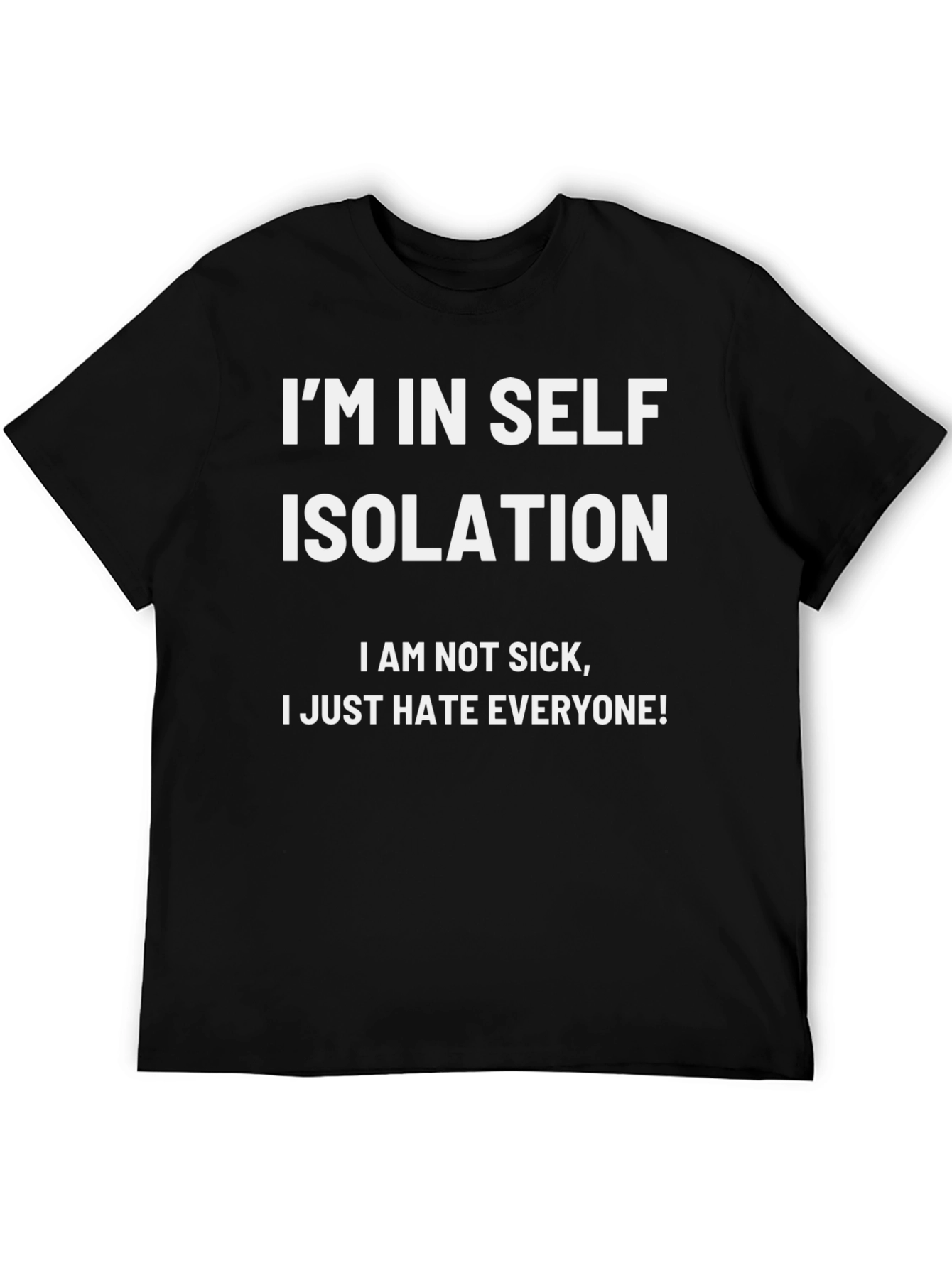 Black I'm In Self Isolation Black T-Shirt view 5