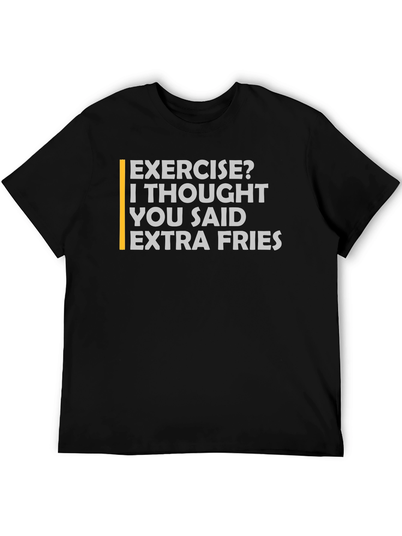 Black Extra Fries Funny T-Shirt - Exercise? Foodie Tee view 5