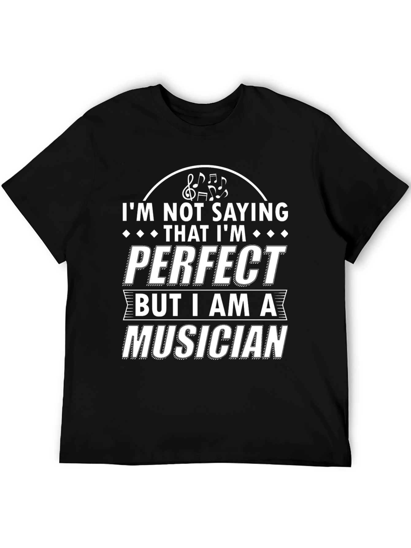 Black Musician T-Shirt - I'm Not Saying I'm Perfect Funny Tee view 5