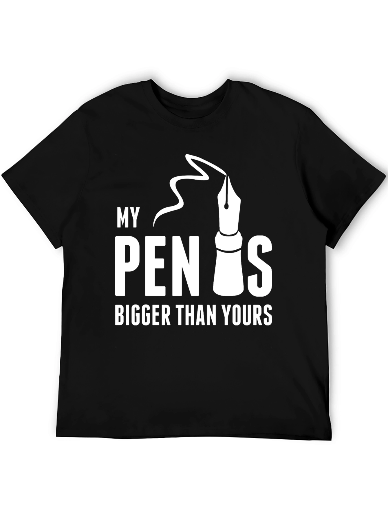 Black My Pen Is Bigger Than Yours - Graphic T-Shirt view 5