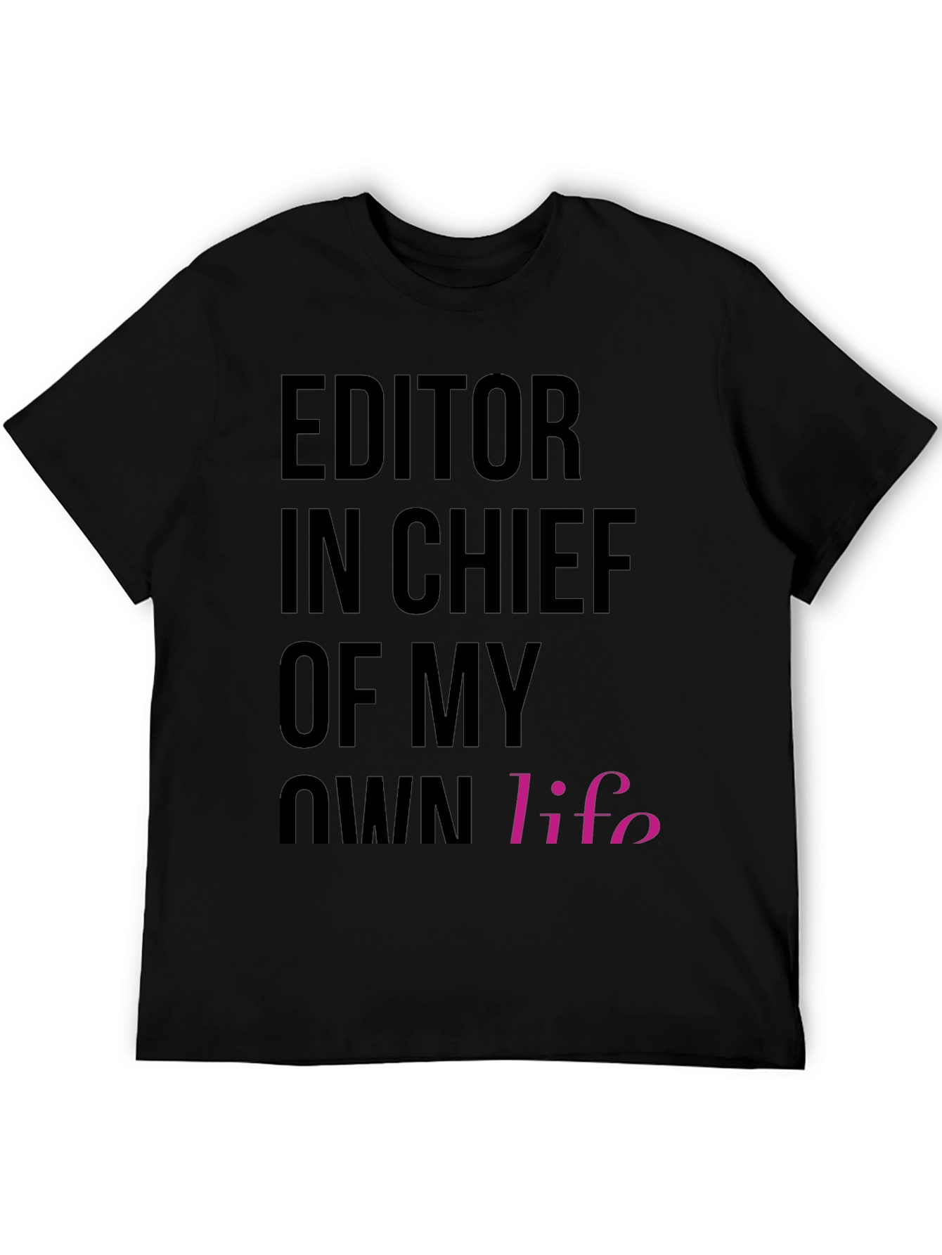 Black Editor in Chief of My Own Life T-Shirt view 5