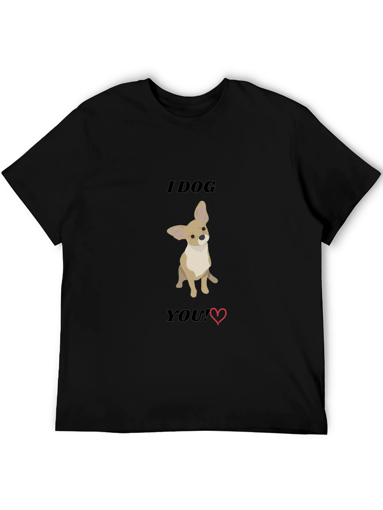 Black I Dog You T-Shirt - Cute Chihuahua Tee view 5