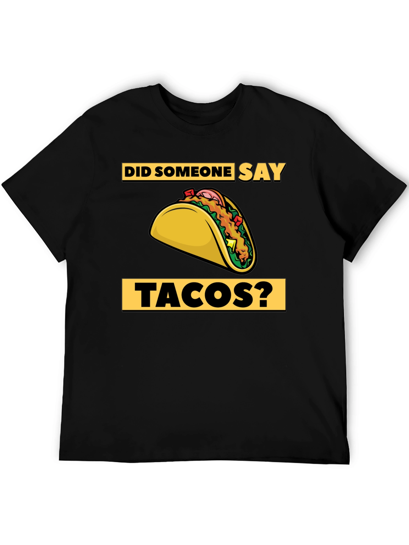 Black Tacos Graphic T-Shirt - Did Someone Say Tacos? view 5