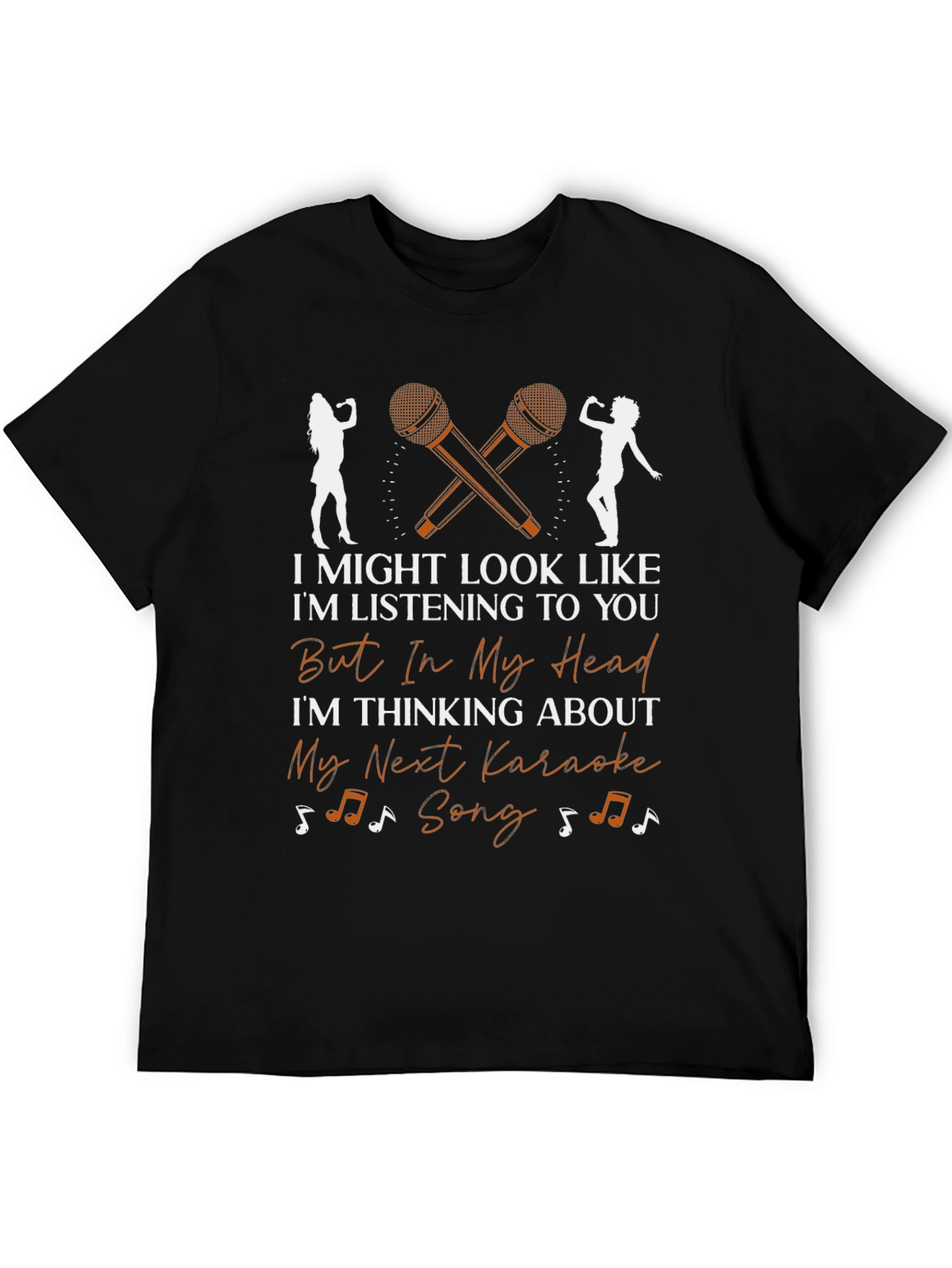 Black Karaoke Song T-Shirt: I Might Look Like I'm Listening view 5