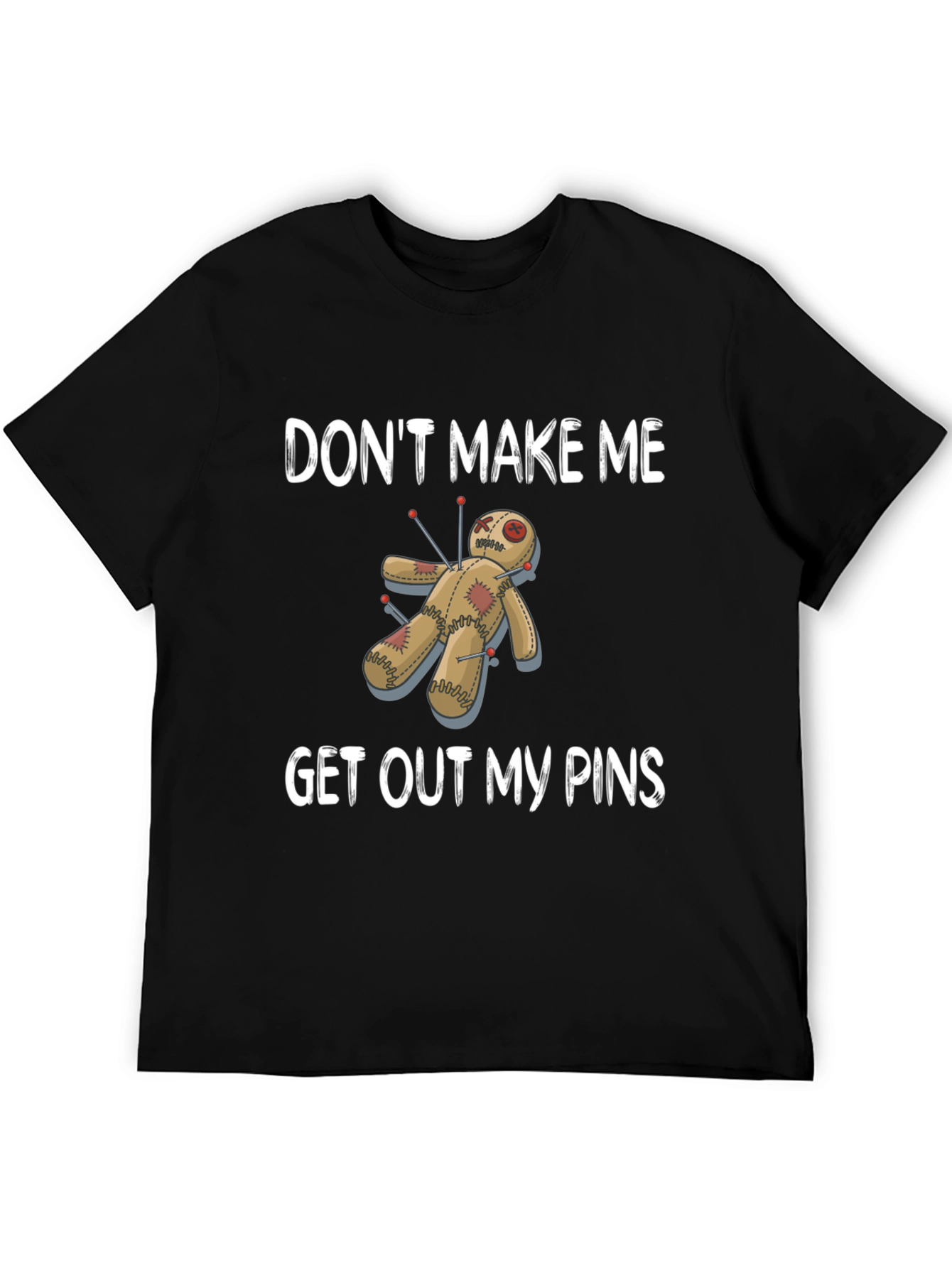 Black Don't Make Me Get Out My Pins Voodoo Doll T-Shirt view 5