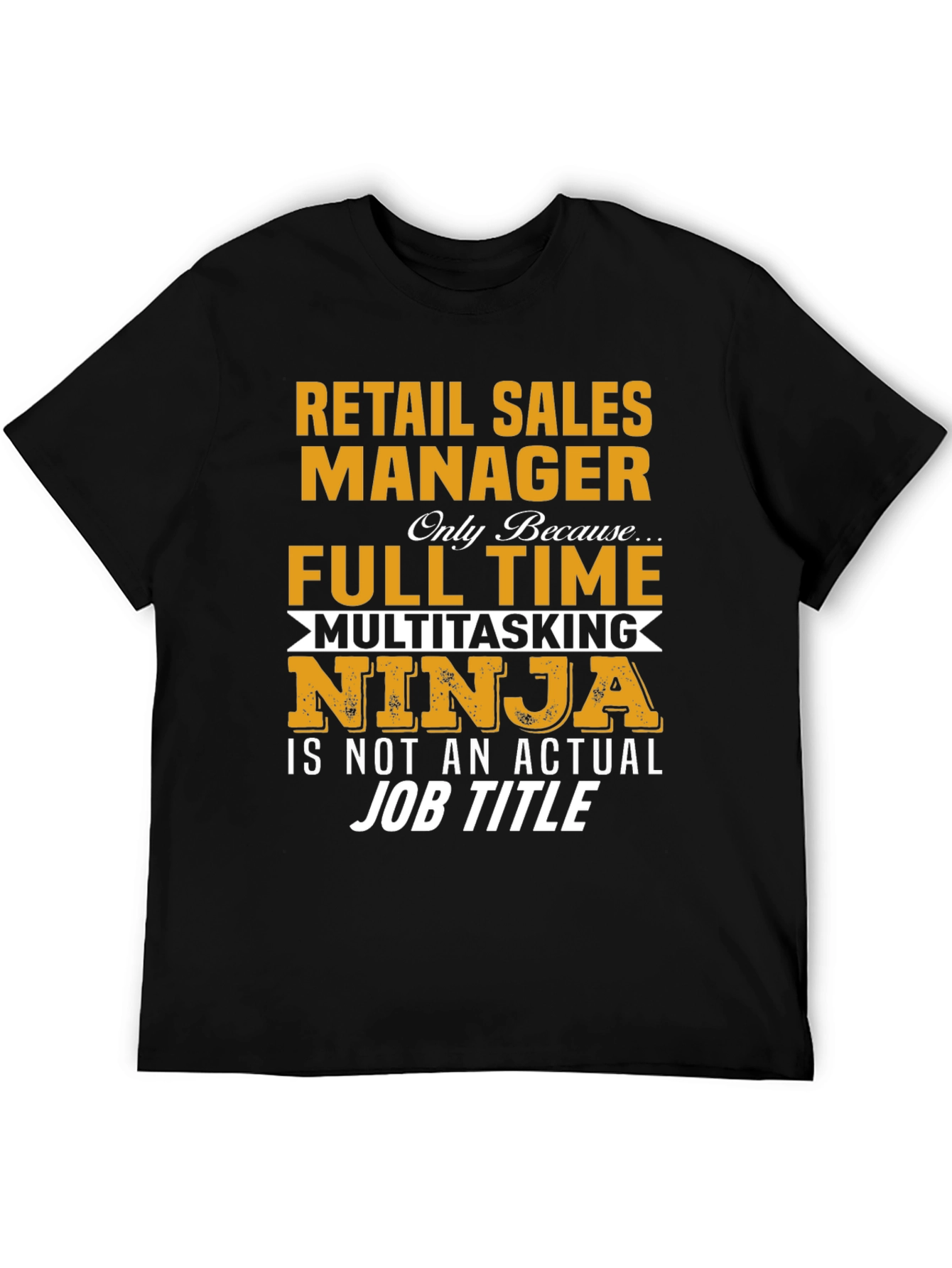 Black Retail Sales Manager T-Shirt Funny Job Title Tee view 5