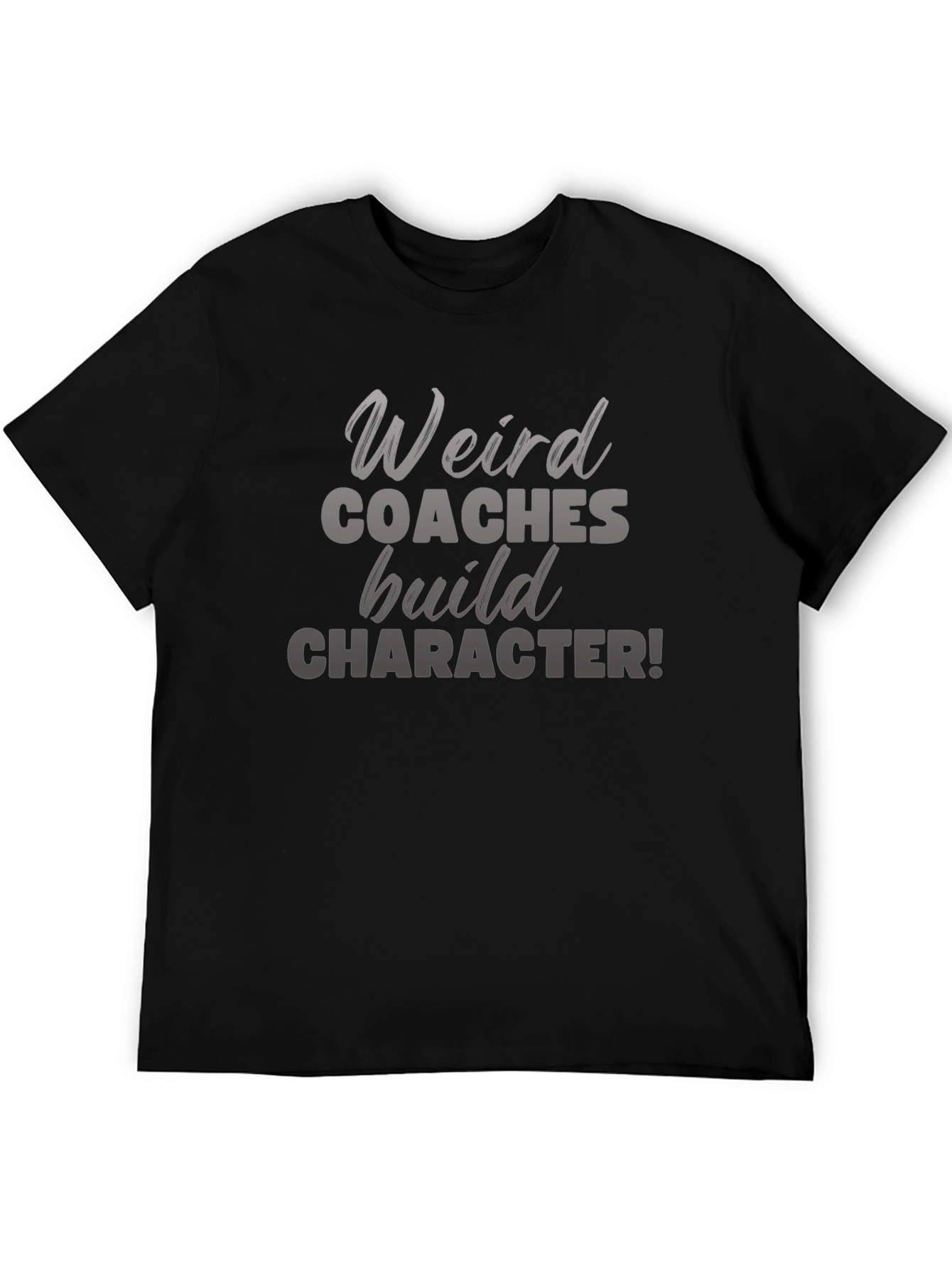 Black Weird Coaches Build Character T-Shirt view 5
