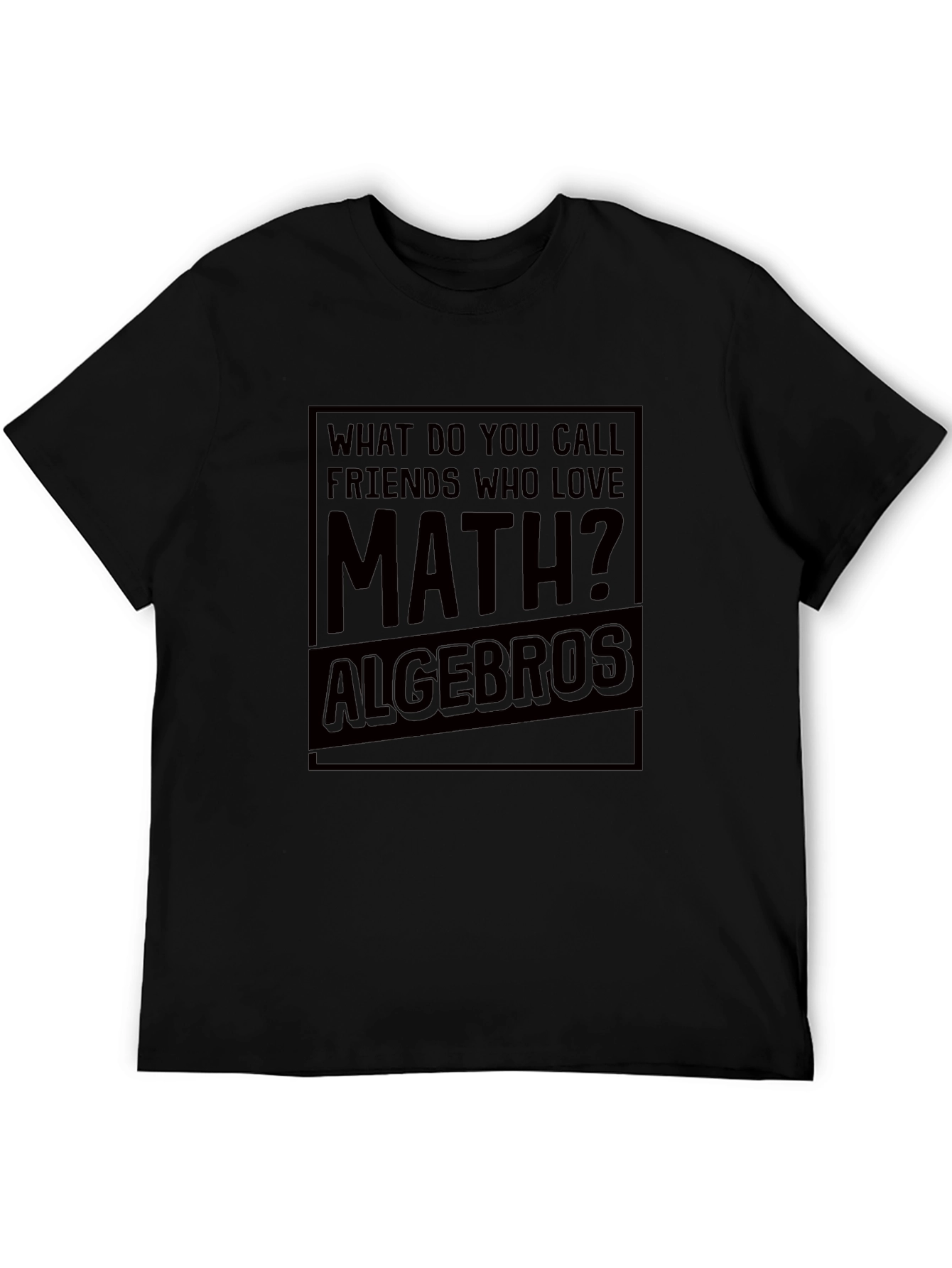 Black Math Lover's Joke T-Shirt - Algebros Funny Tee view 5