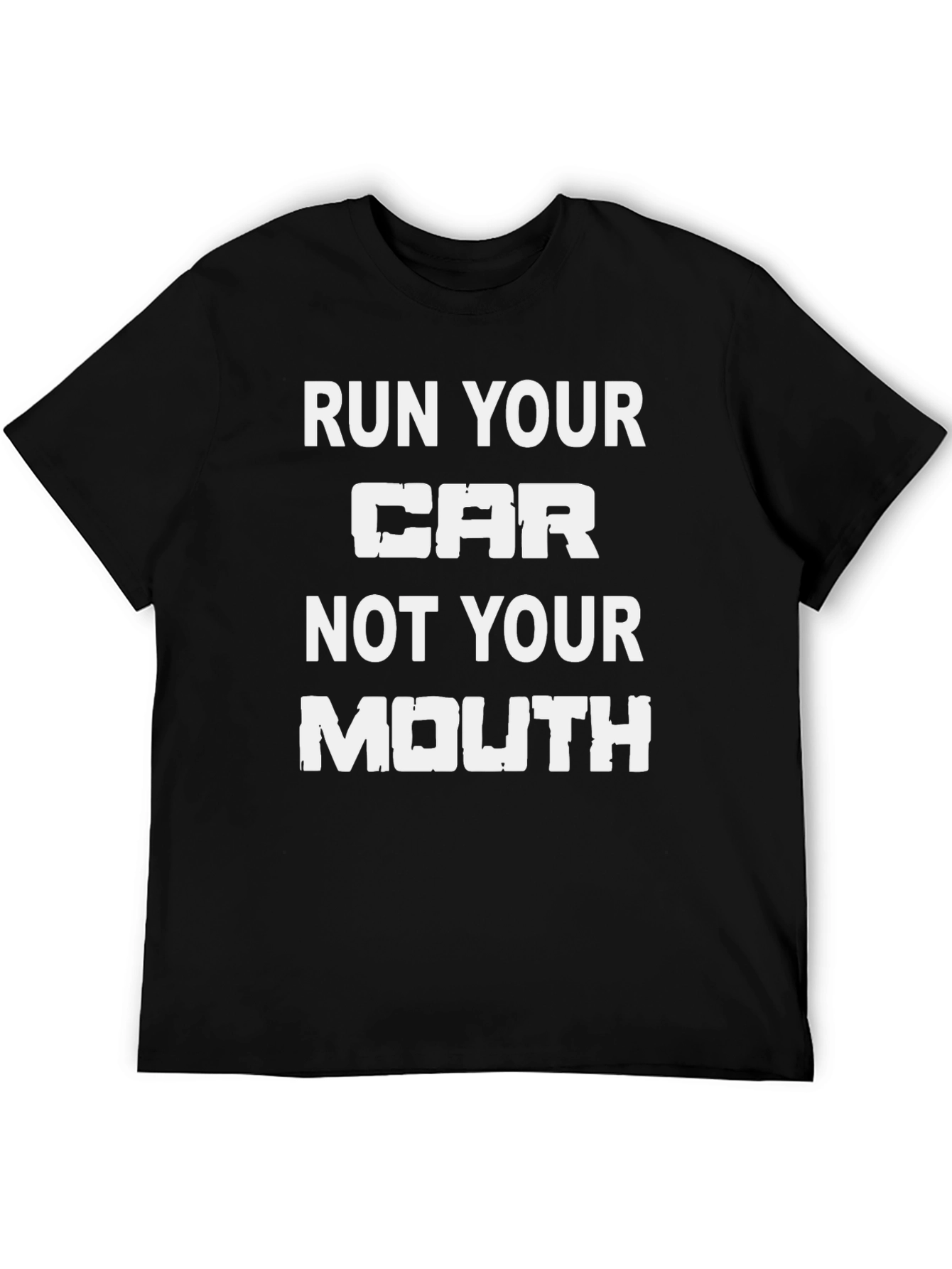 Black Run Your Car Not Your Mouth Graphic Tee view 5