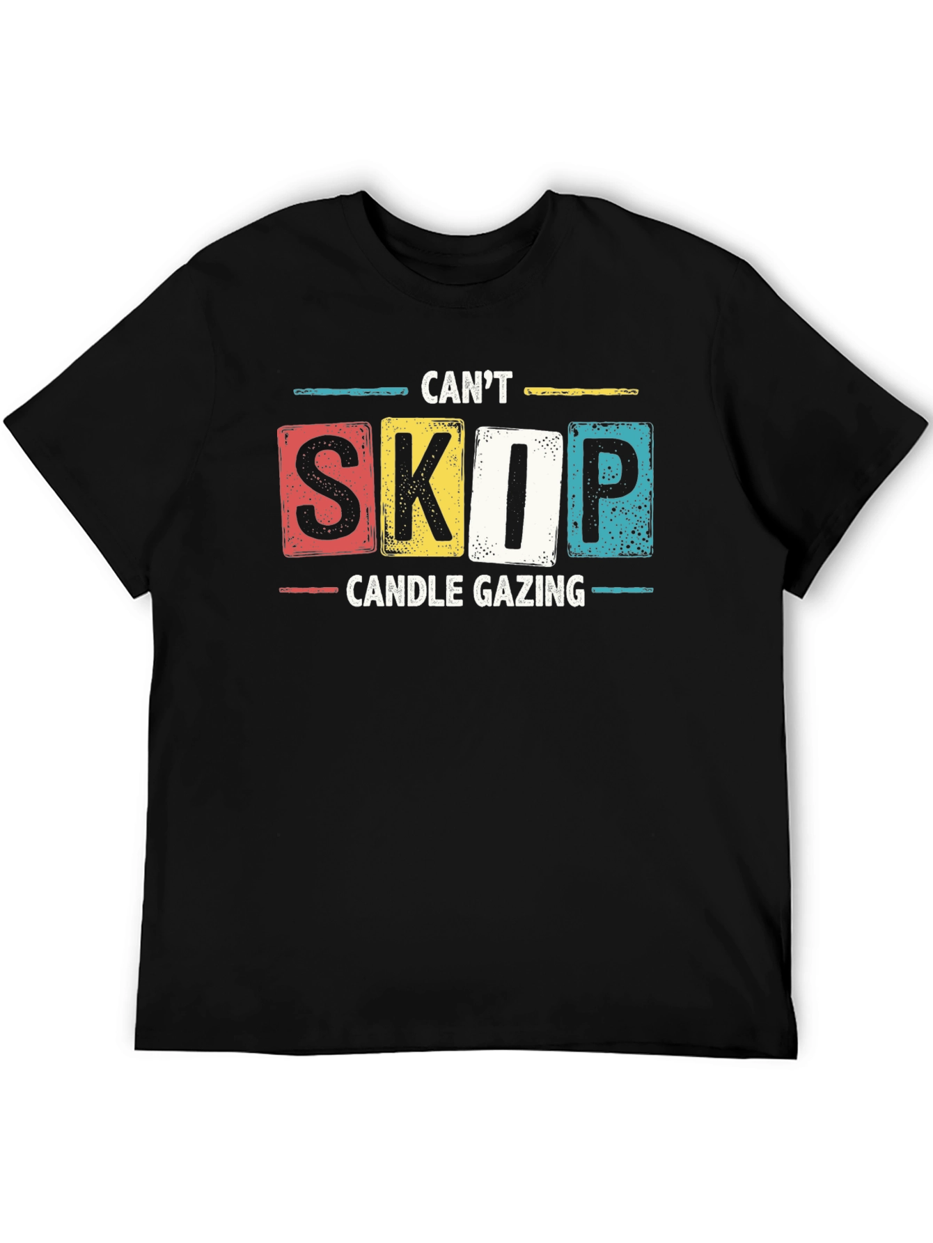 Black Can't Skip Candle Gazing T-Shirt - Novelty Graphic Tee view 5