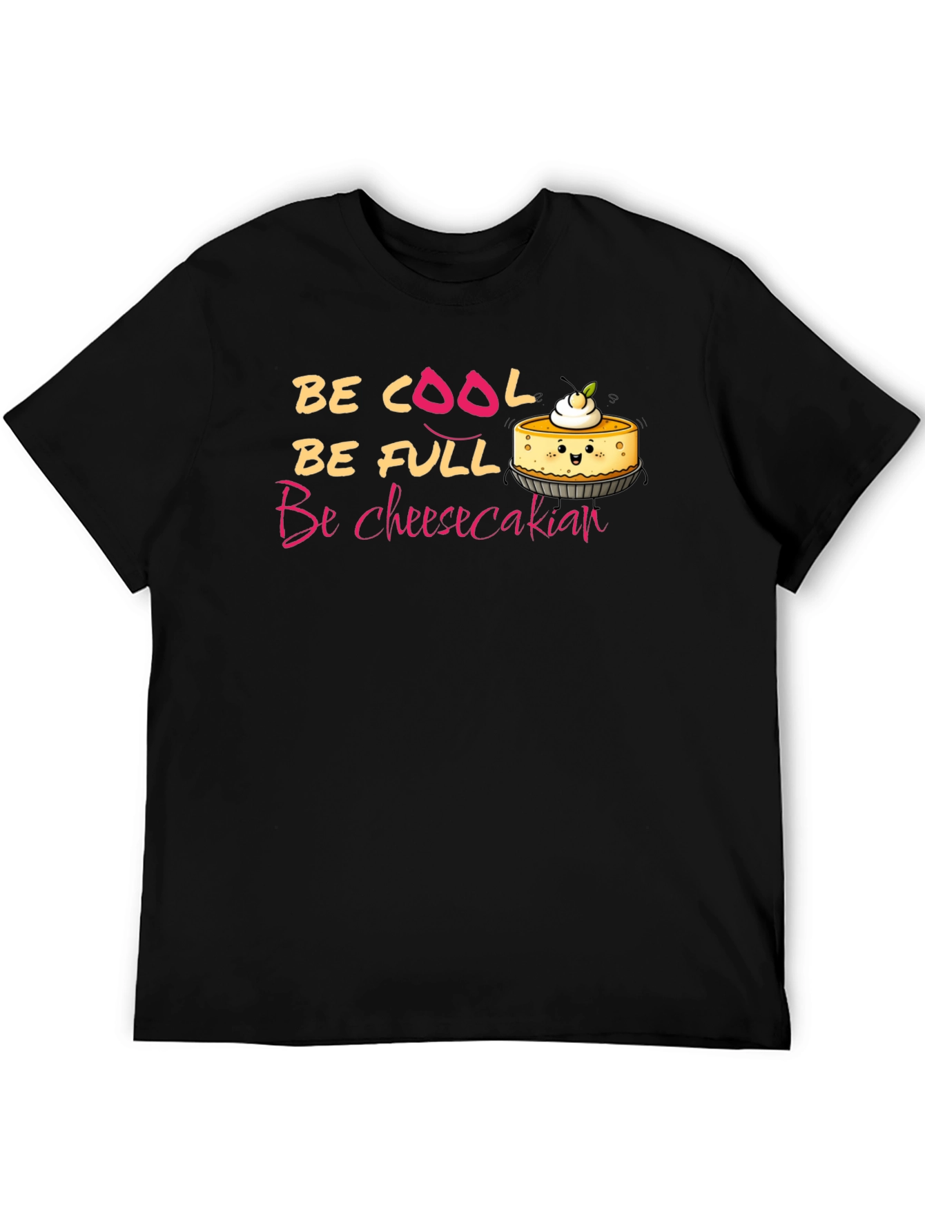 Black Be Cheesecakian T-Shirt - Cool, Full, and Fun! view 5
