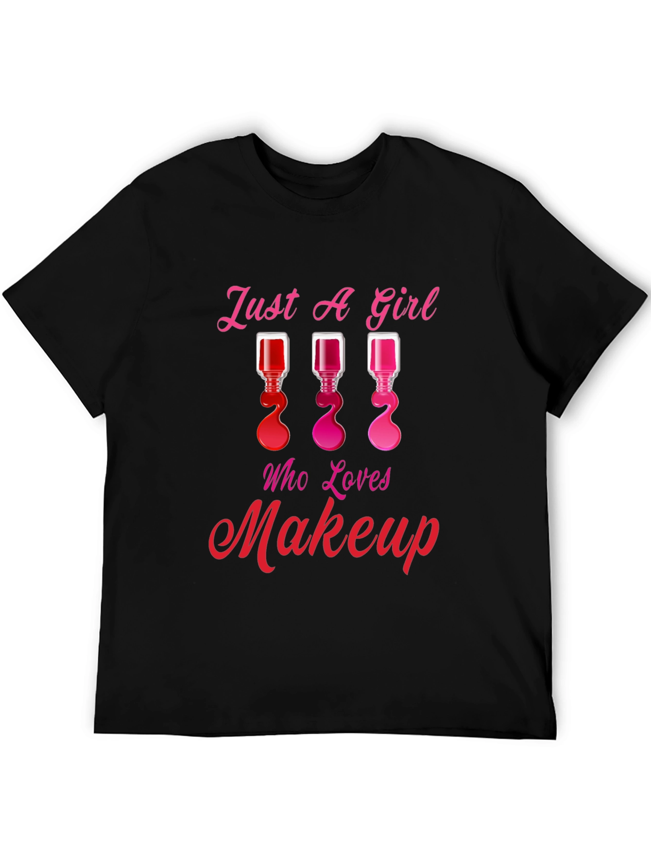 Black Just A Girl Who Loves Makeup T-Shirt view 5