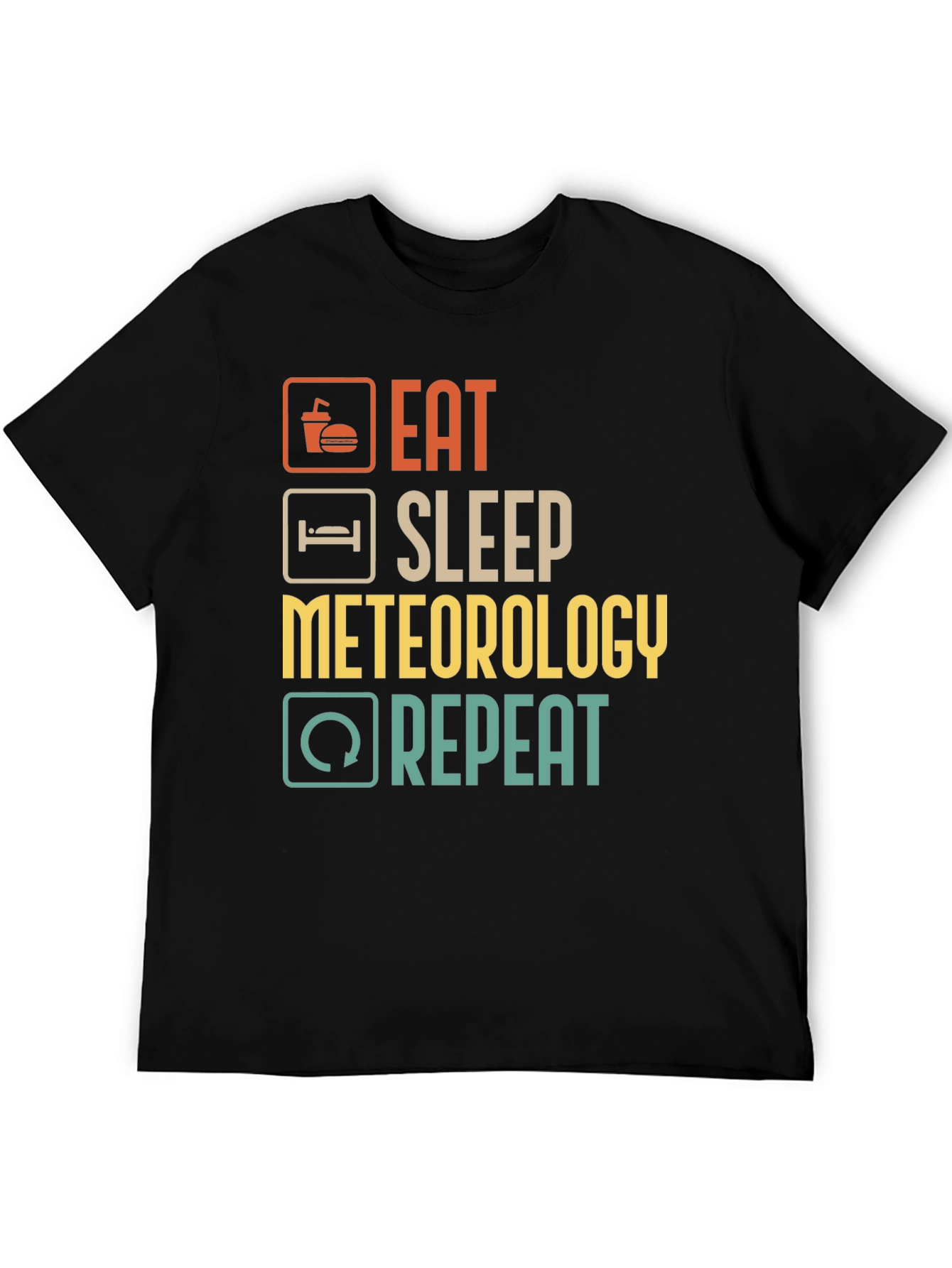 Black Eat Sleep Meteorology Repeat T-Shirt view 5
