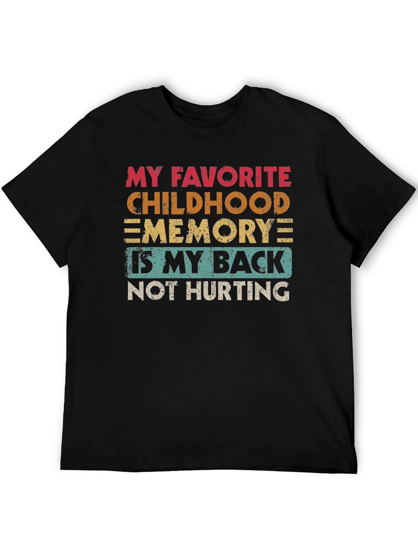 Black Funny Back Pain T-Shirt: Childhood Memory Humor view 5