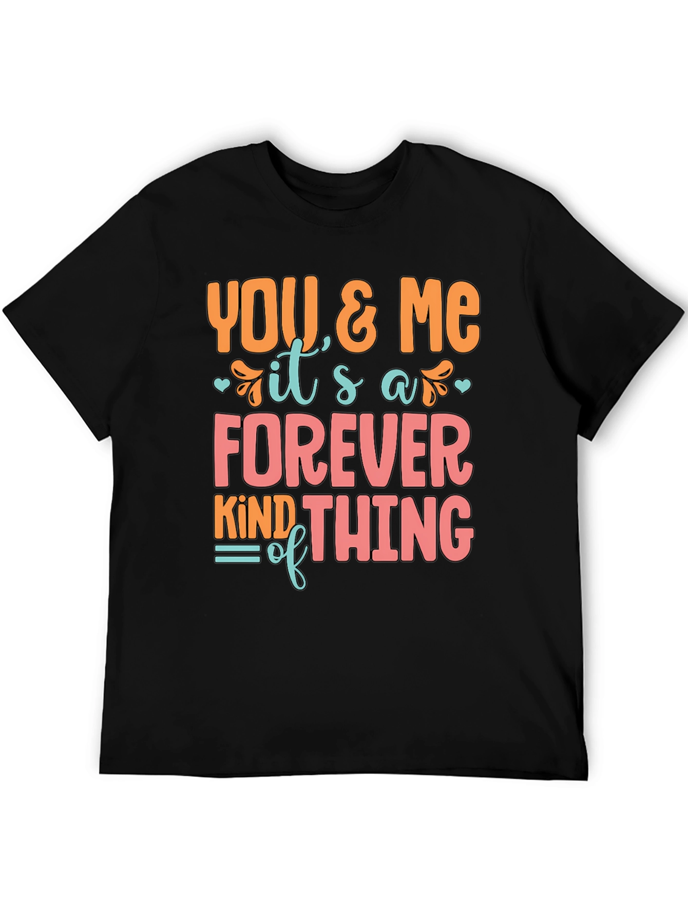 Black You and Me Forever T-Shirt view 5