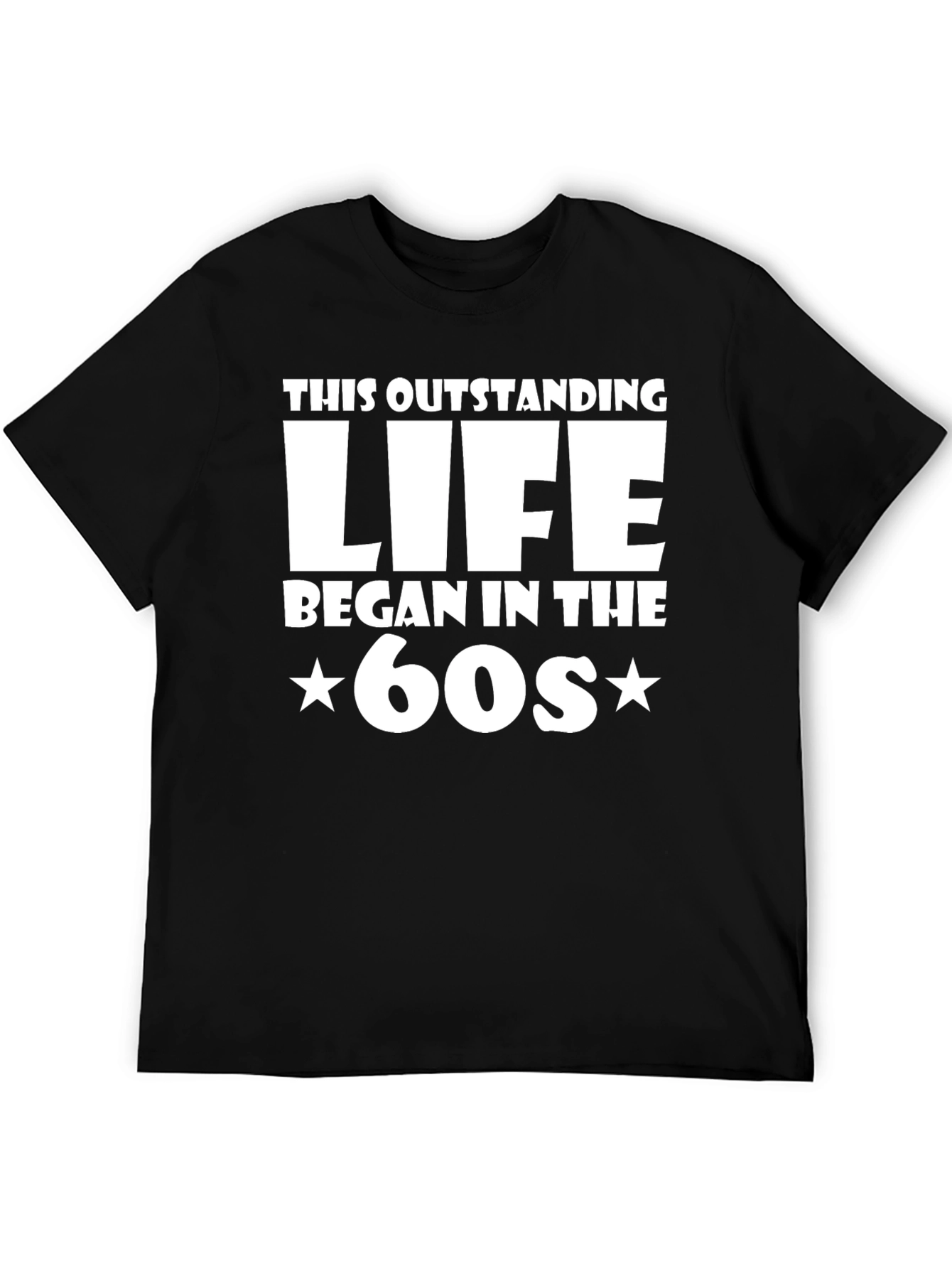 Black Outstanding Life Began in the 60s T-Shirt view 5