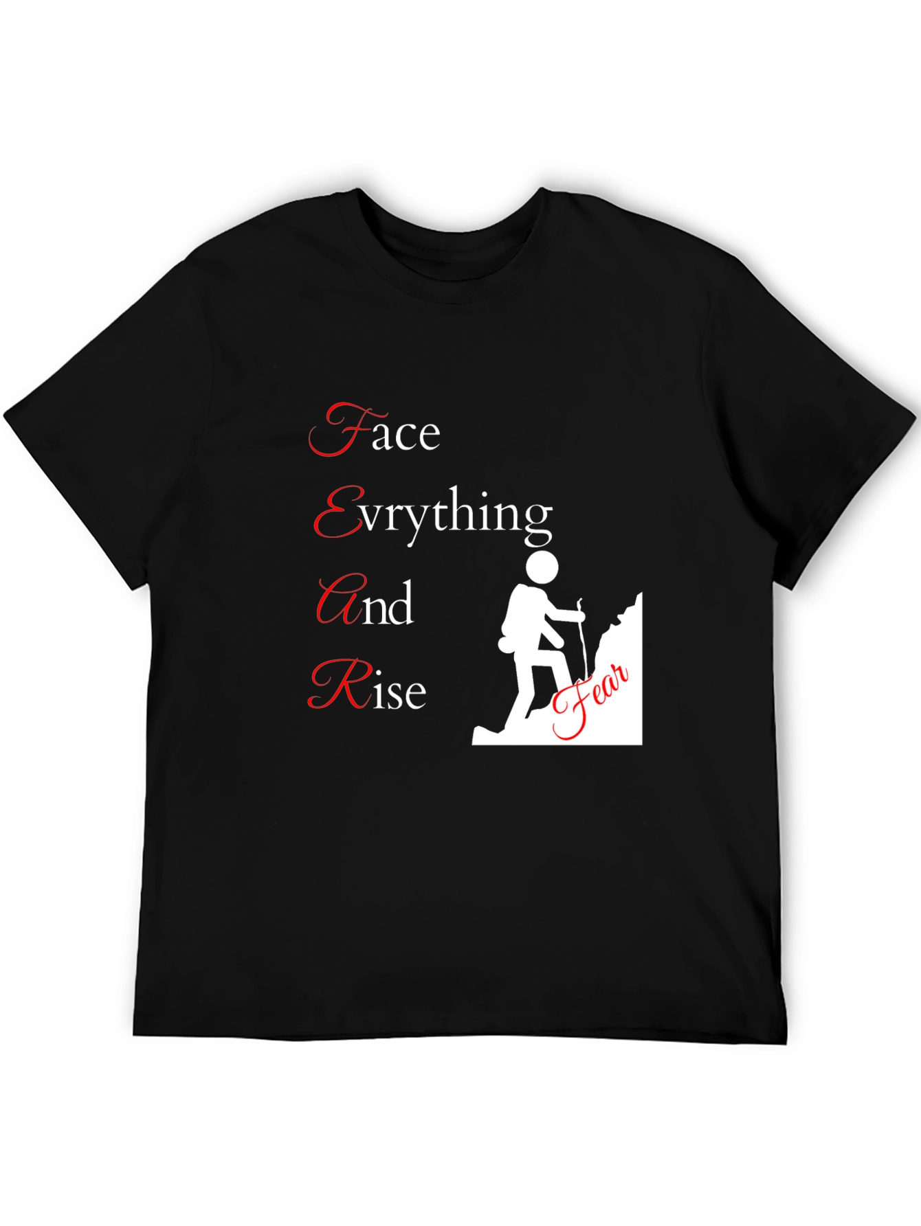 Motivational FEAR T-Shirt - 5