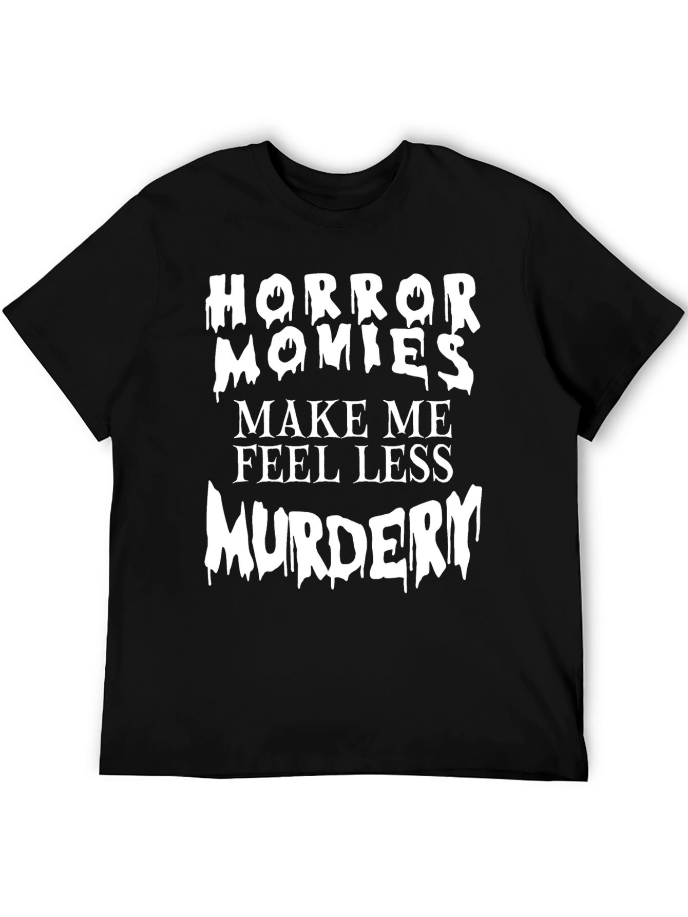 Black Horror Movies Make Me Feel Less Murdery Graphic Tee view 5