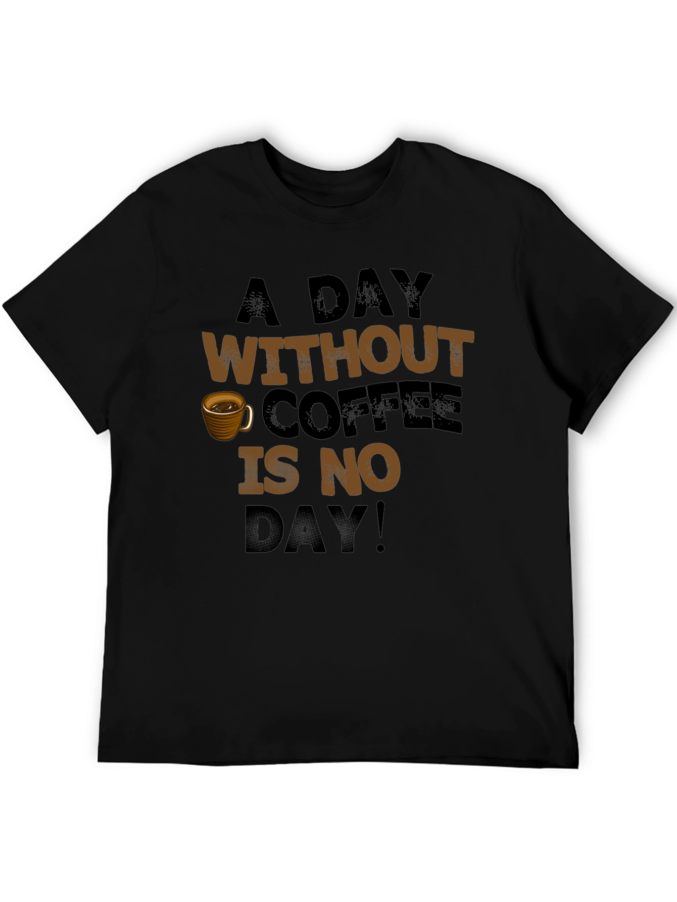 Black Coffee Lover T-Shirt: A Day Without Coffee view 5