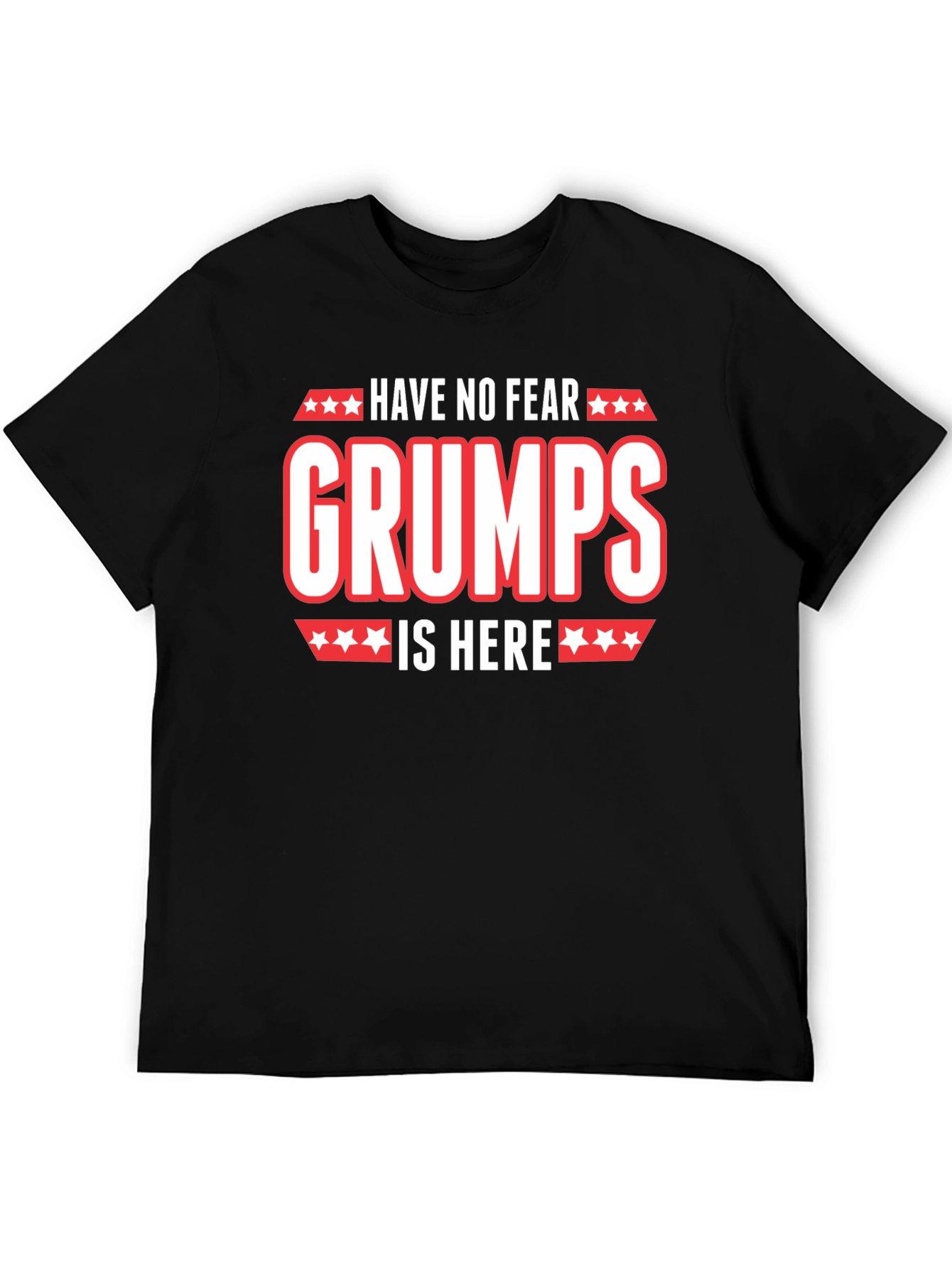 Black Have No Fear Grumps Is Here Funny T-Shirt view 5