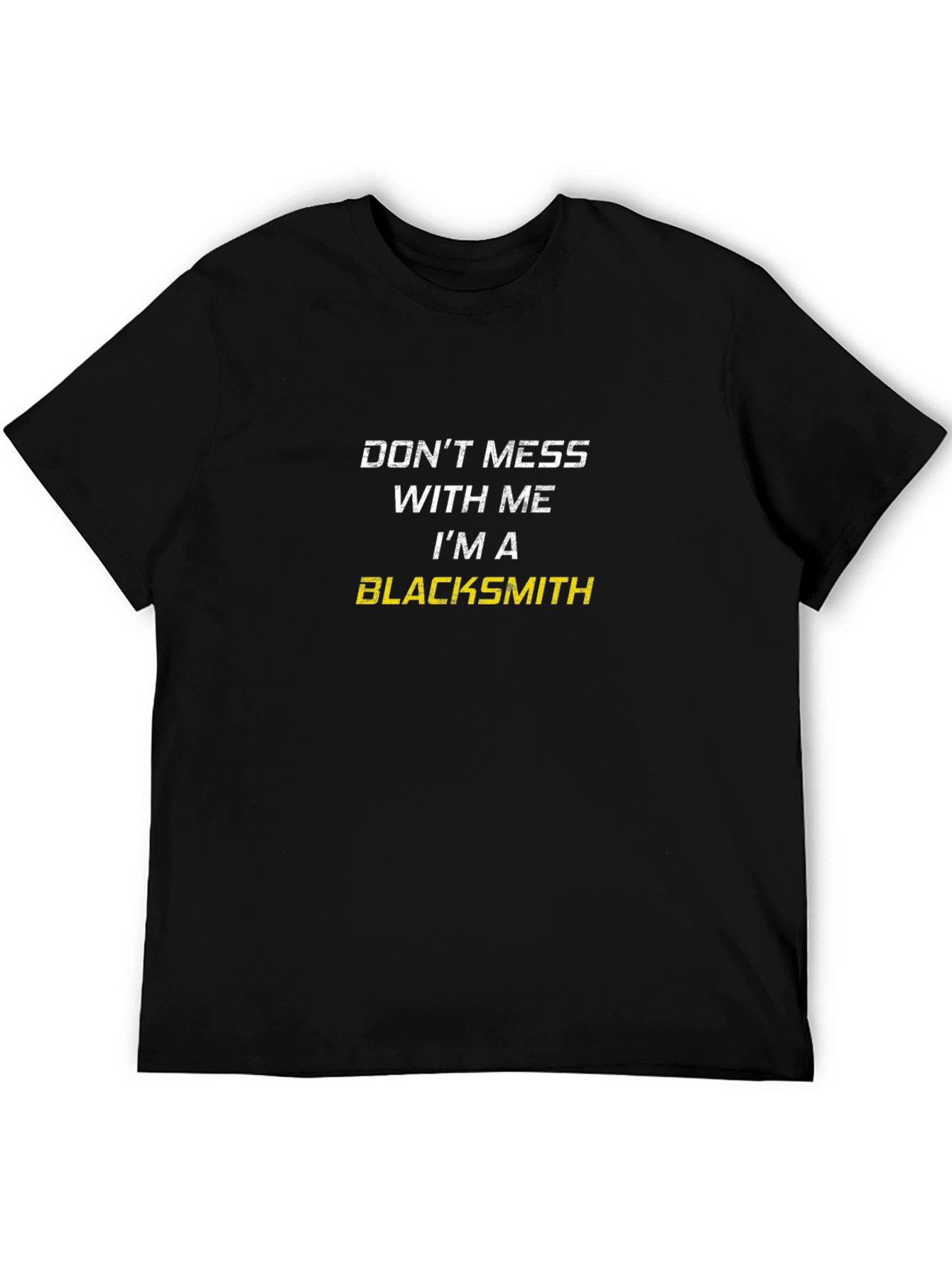 Black Don't Mess With Me Blacksmith T-Shirt view 5