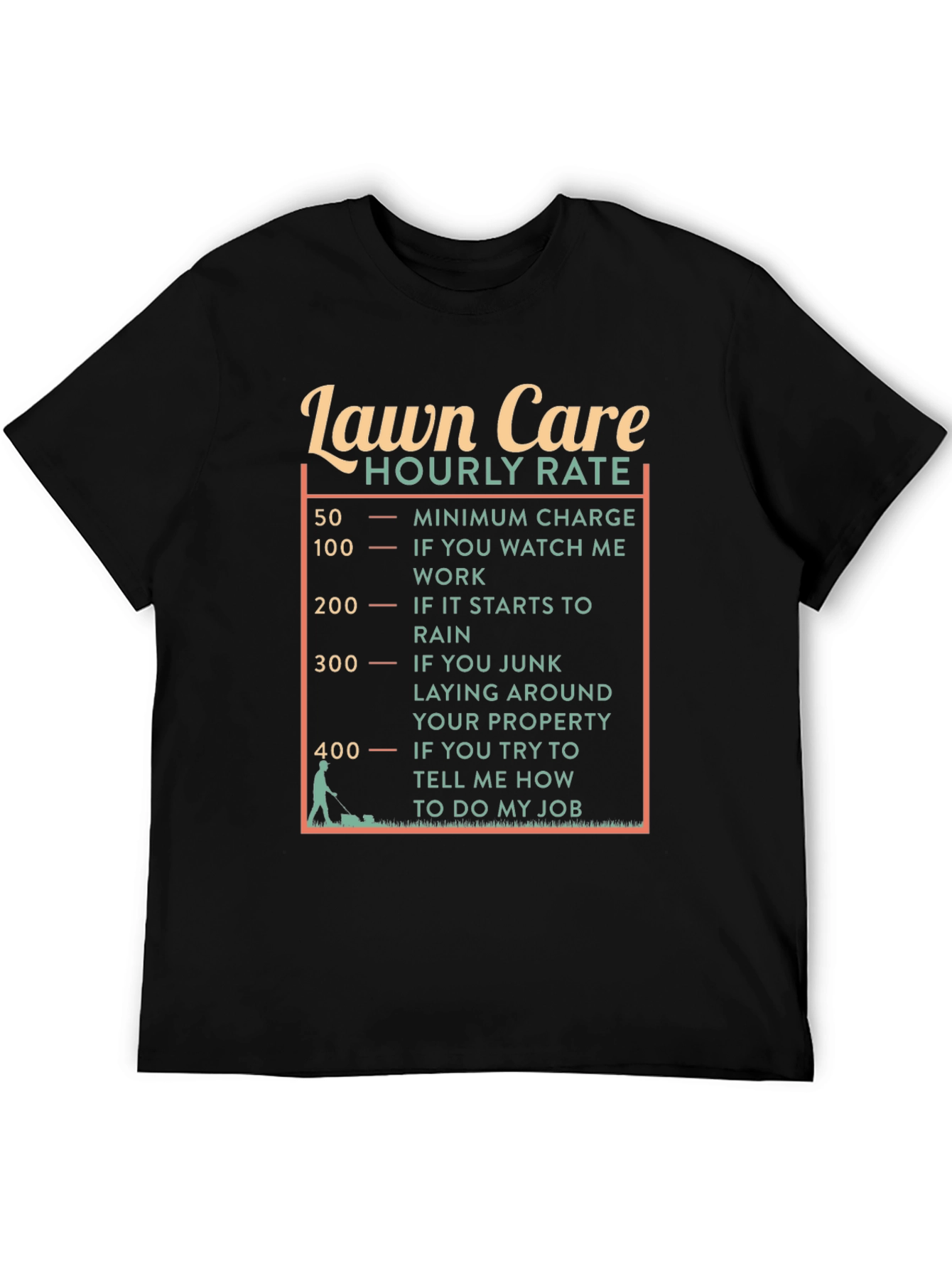 Black Lawn Care Hourly Rate Funny Graphic Tee view 5