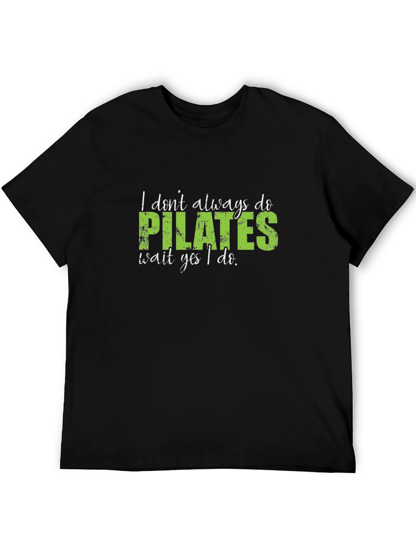 Black Pilates Tee - I Don't Always Do Pilates T-Shirt view 5