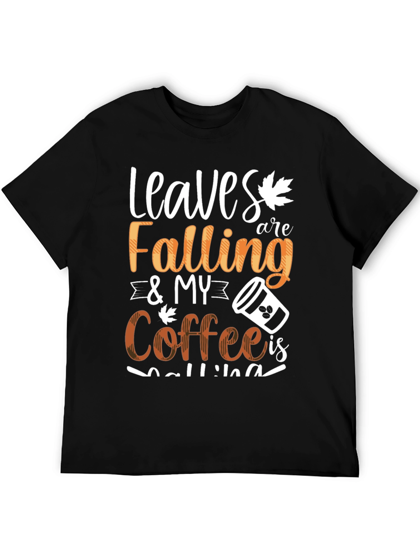 Black Leaves Falling & My Coffee Is Calling Graphic Tee view 5