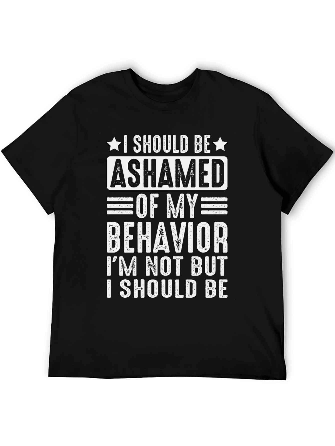 Black Ashamed of My Behavior Funny T-Shirt view 5