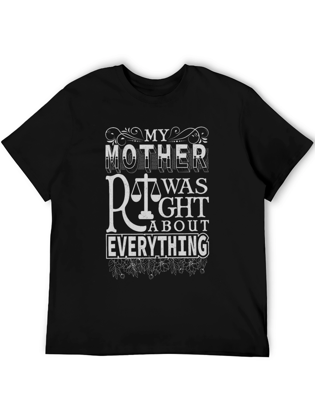 Black My Mother Was Right Graphic T-Shirt view 5