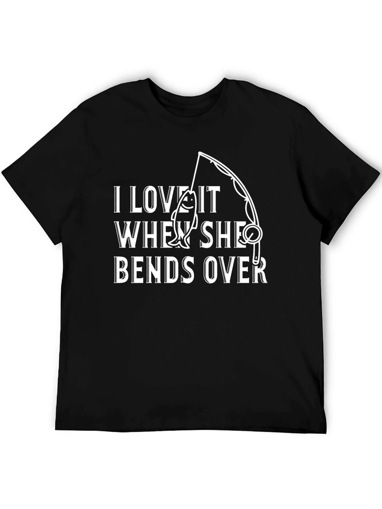 Black Funny Fishing T-Shirt - I Love It When She Bends Over view 5