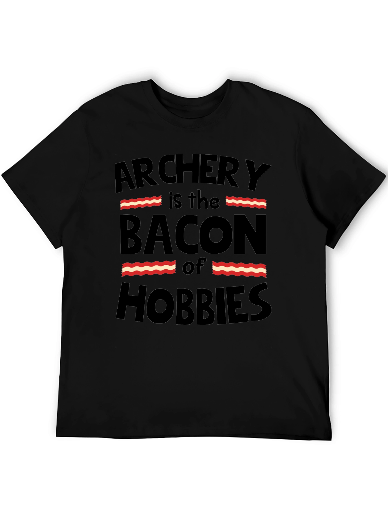 Black Archery is the Bacon of Hobbies Funny Black T-Shirt view 5