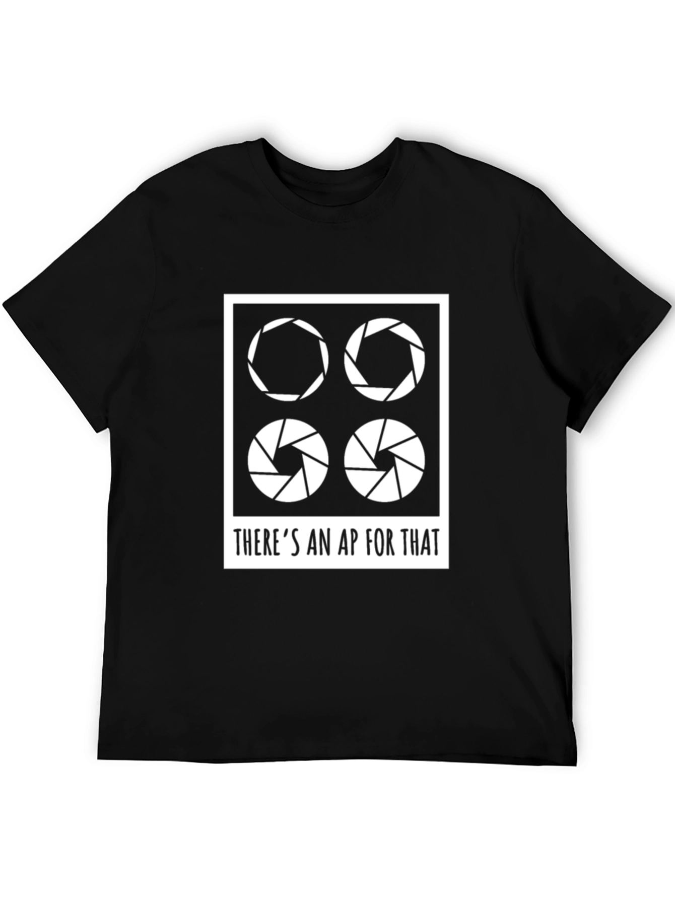 Photographer Aperture T-Shirt - There's An AP For That - 5
