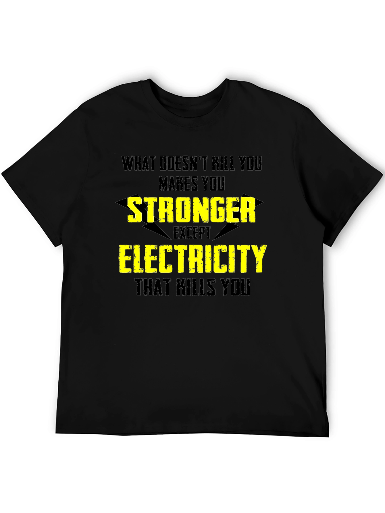 Black Funny Electricity T-Shirt - What Doesn't Kill You view 5