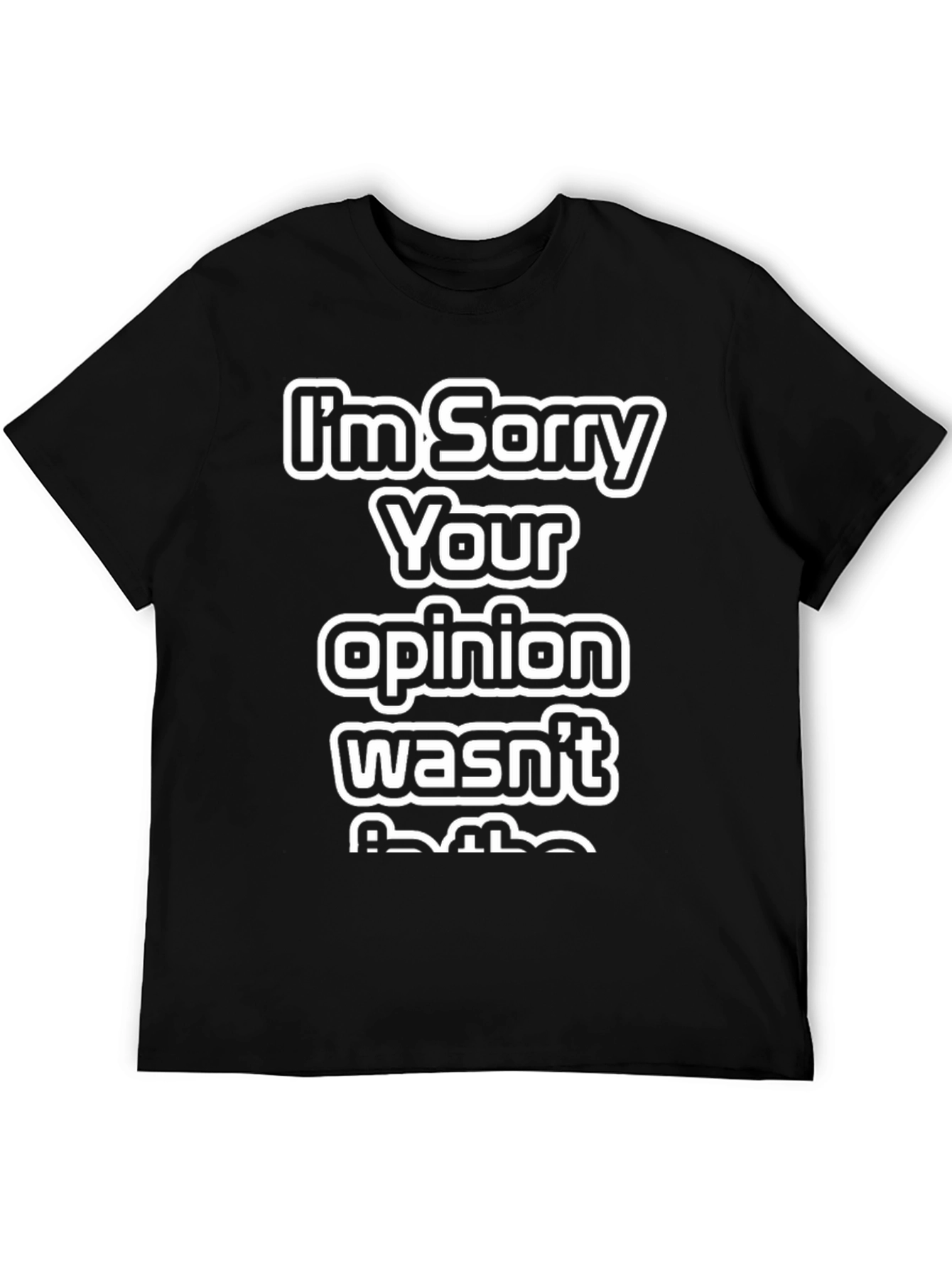 Black Sarcastic Opinion T-Shirt view 5