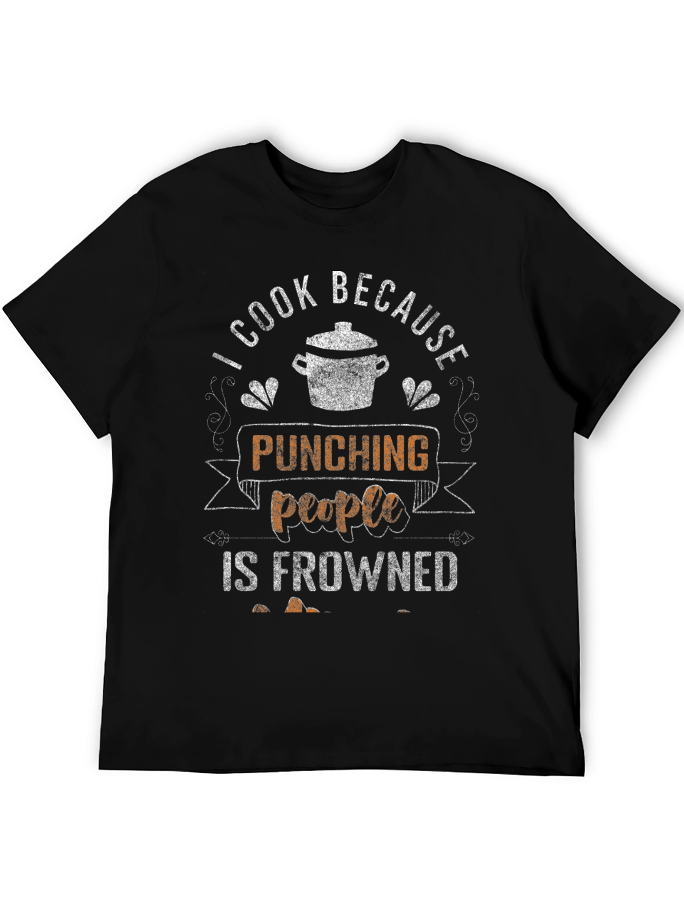 Funny Cook T-Shirt: Punching People Is Frowned Upon - 5