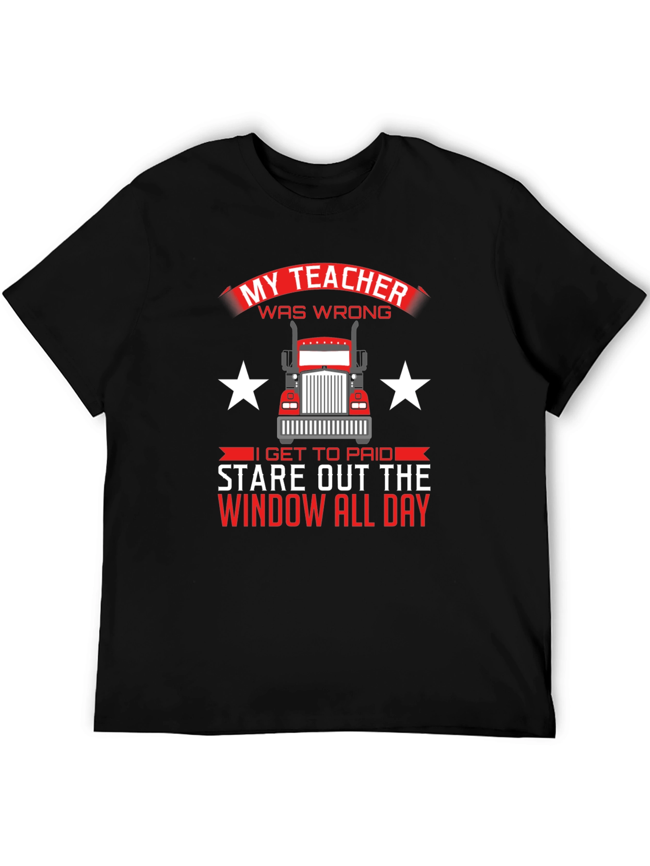 Black Trucker T-Shirt: My Teacher Was Wrong Stare Out Window All Day view 5