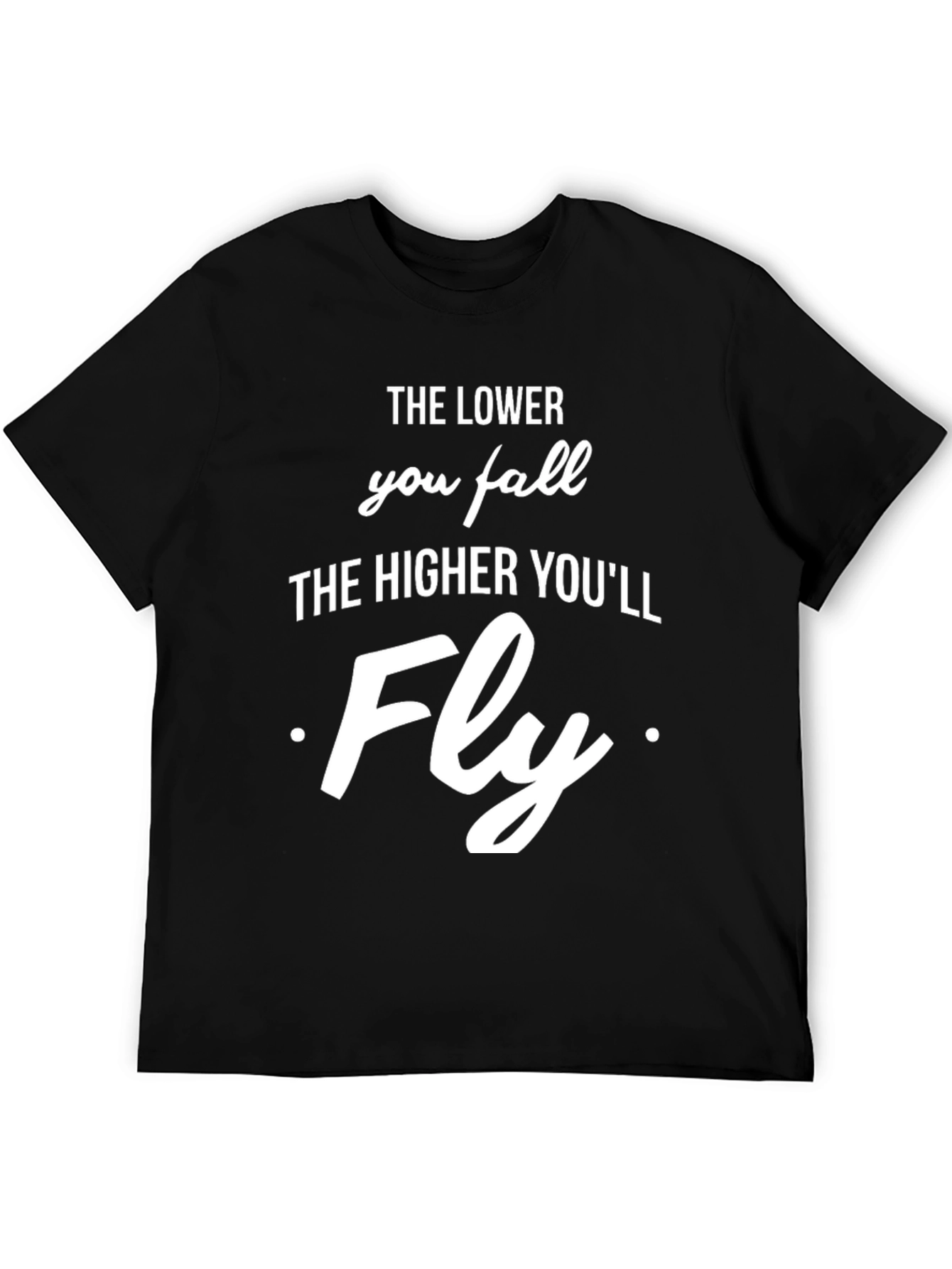 Black Inspirational Graphic T-Shirt - The Lower You Fall view 5
