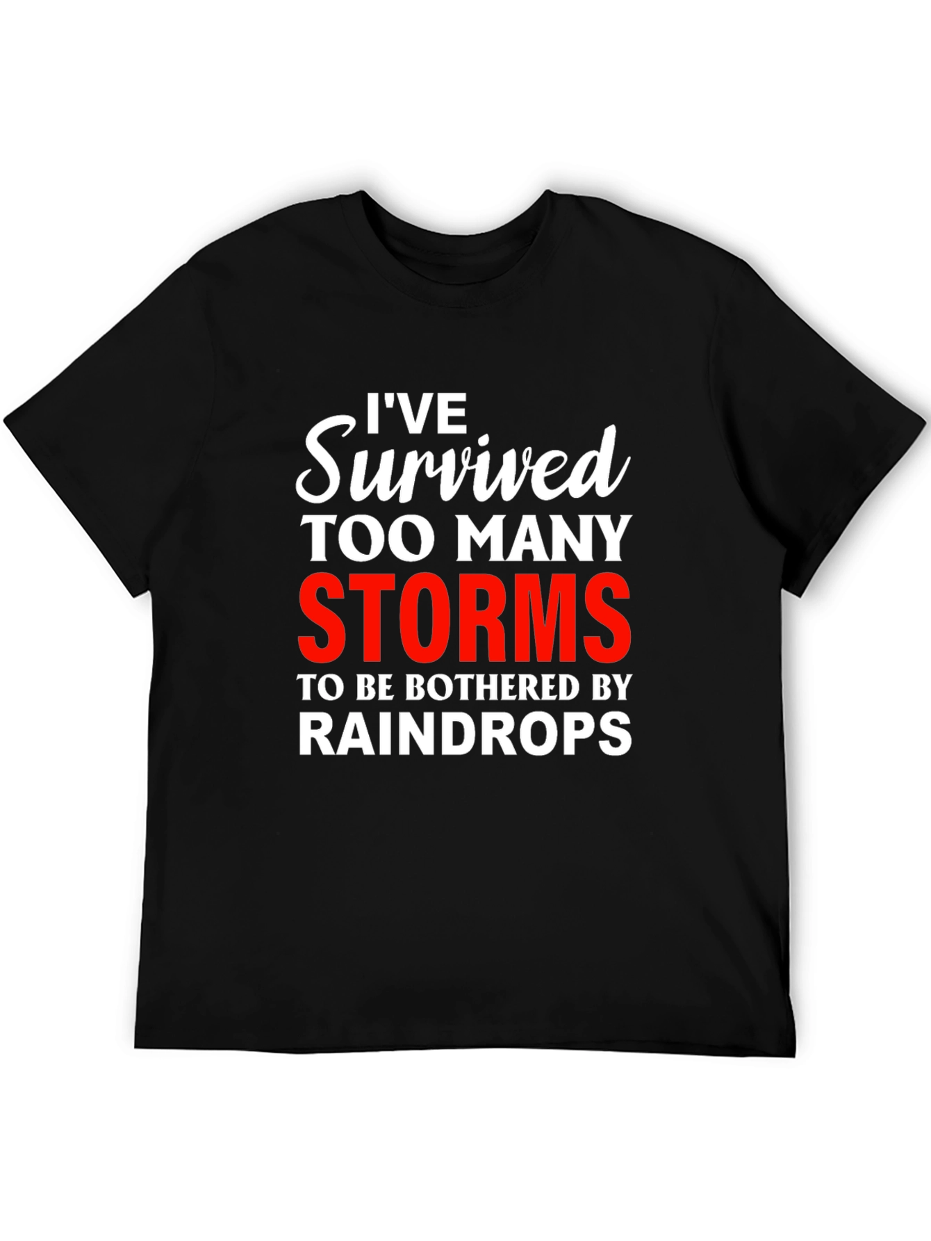 Black I've Survived Too Many Storms Graphic Tee view 5