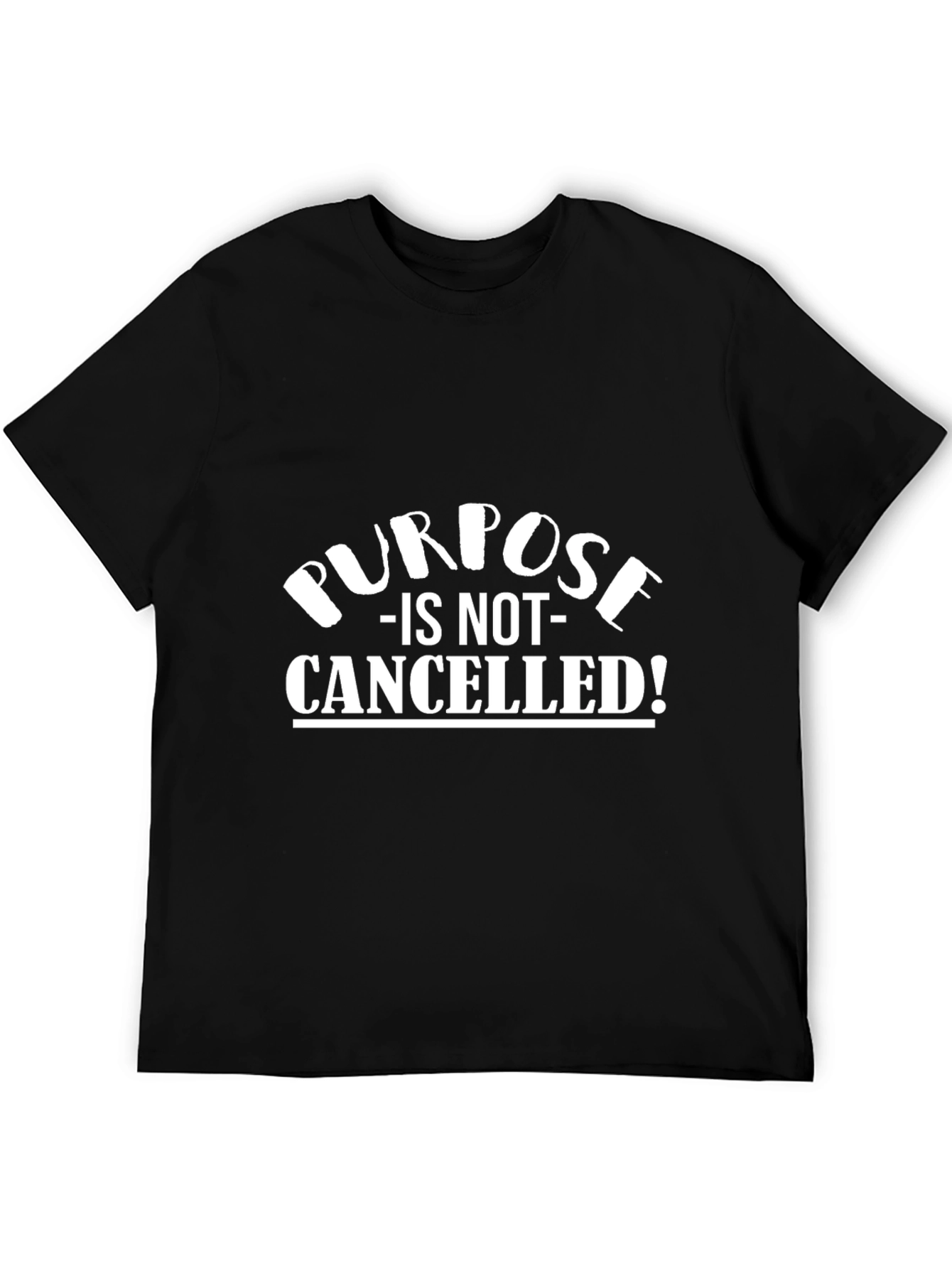 Black Purpose Is Not Cancelled Black Graphic Tee view 5