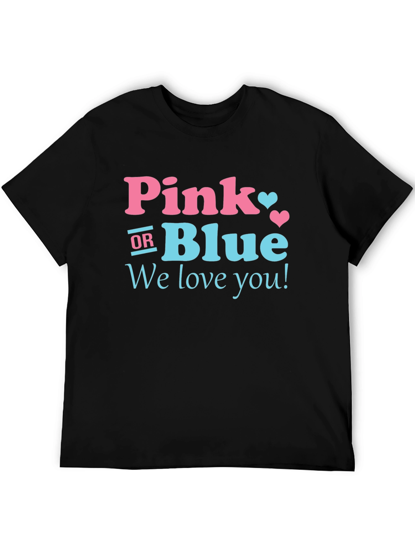 Pink or Blue Gender Reveal T-Shirt - We Love You! - 5