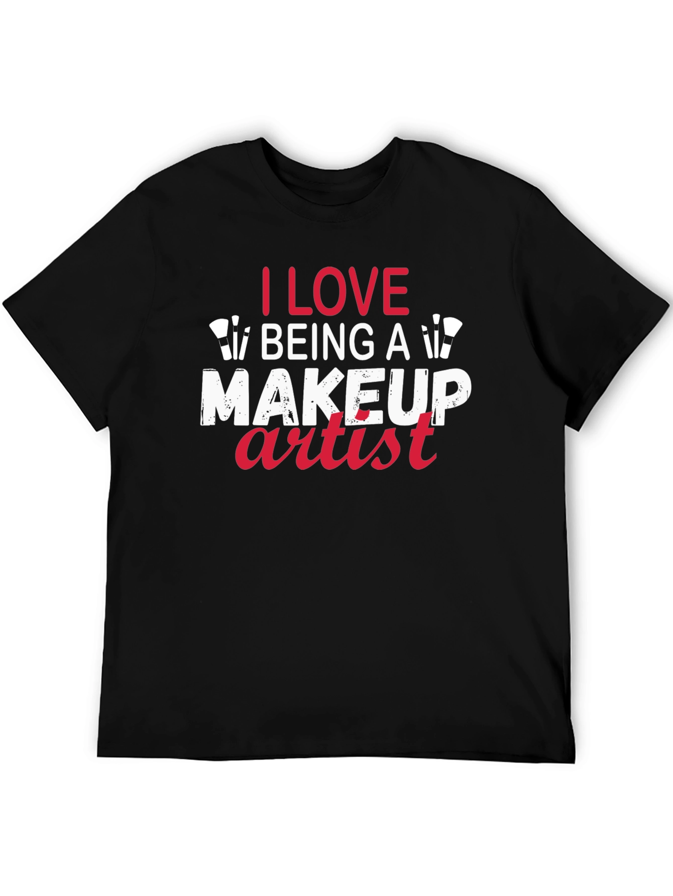 Black I Love Being a Makeup Artist T-Shirt view 5