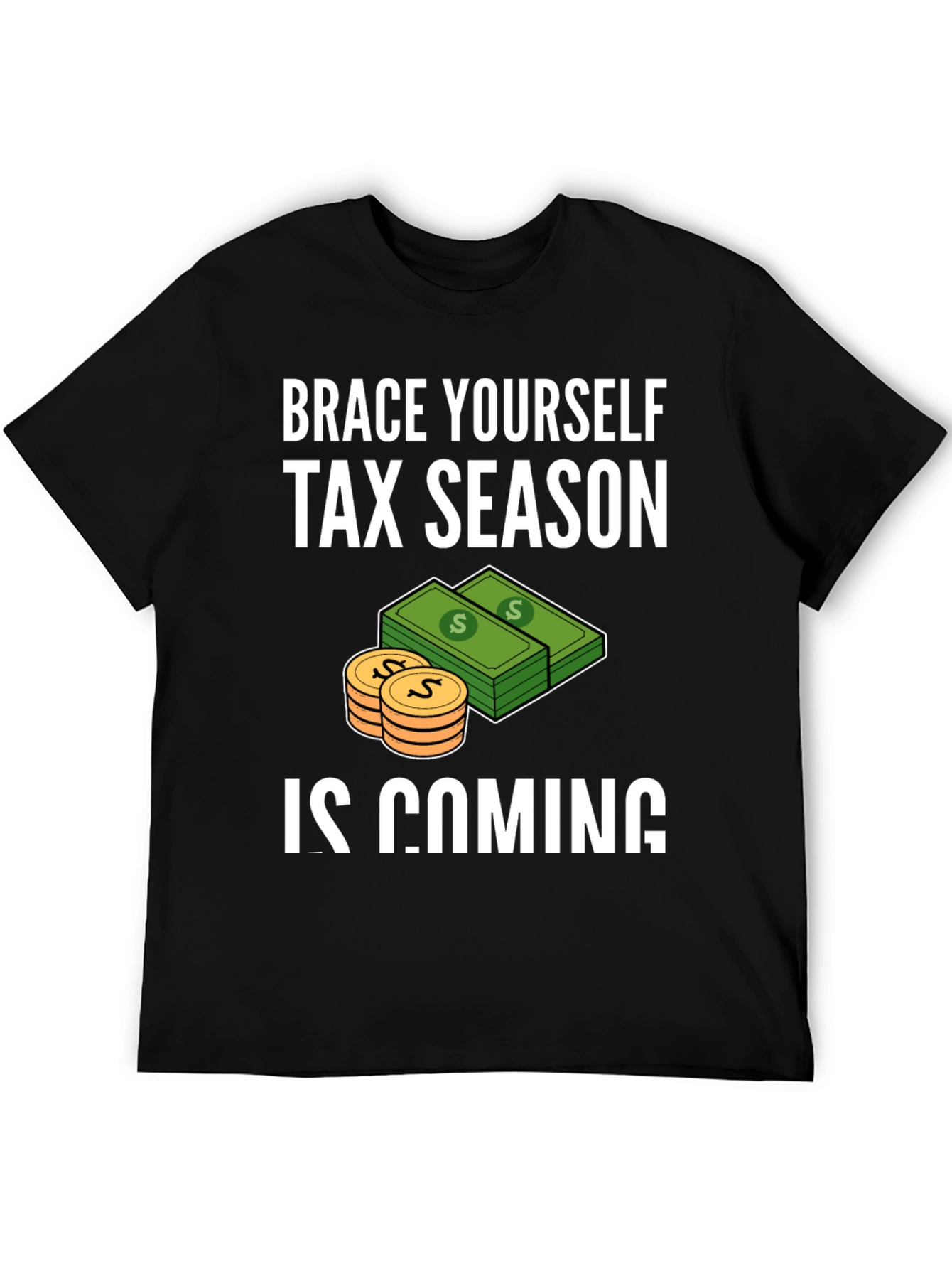 Black Brace Yourself Tax Season T-Shirt view 5