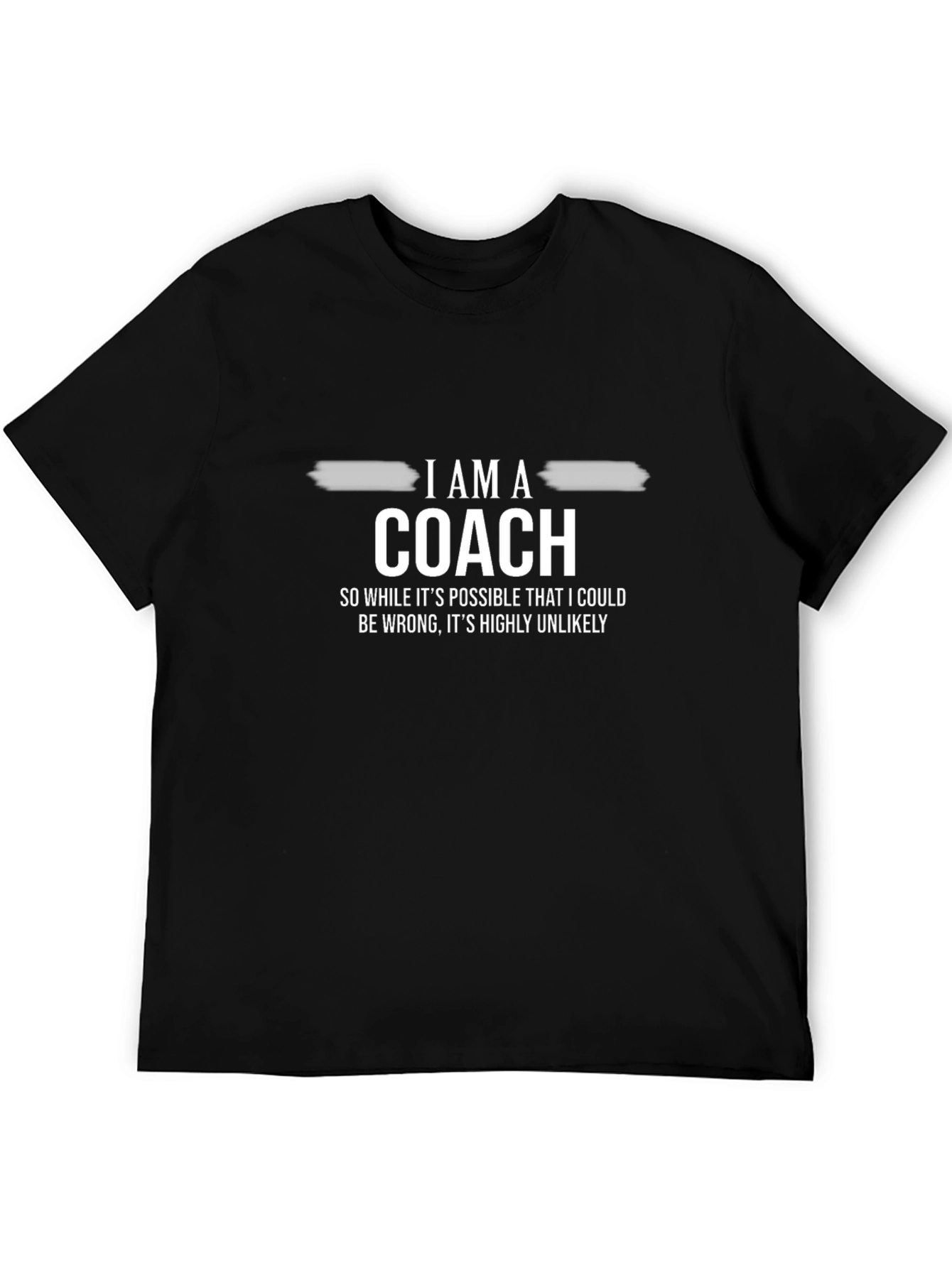 Black I AM A COACH T-Shirt - Funny Novelty Tee view 5