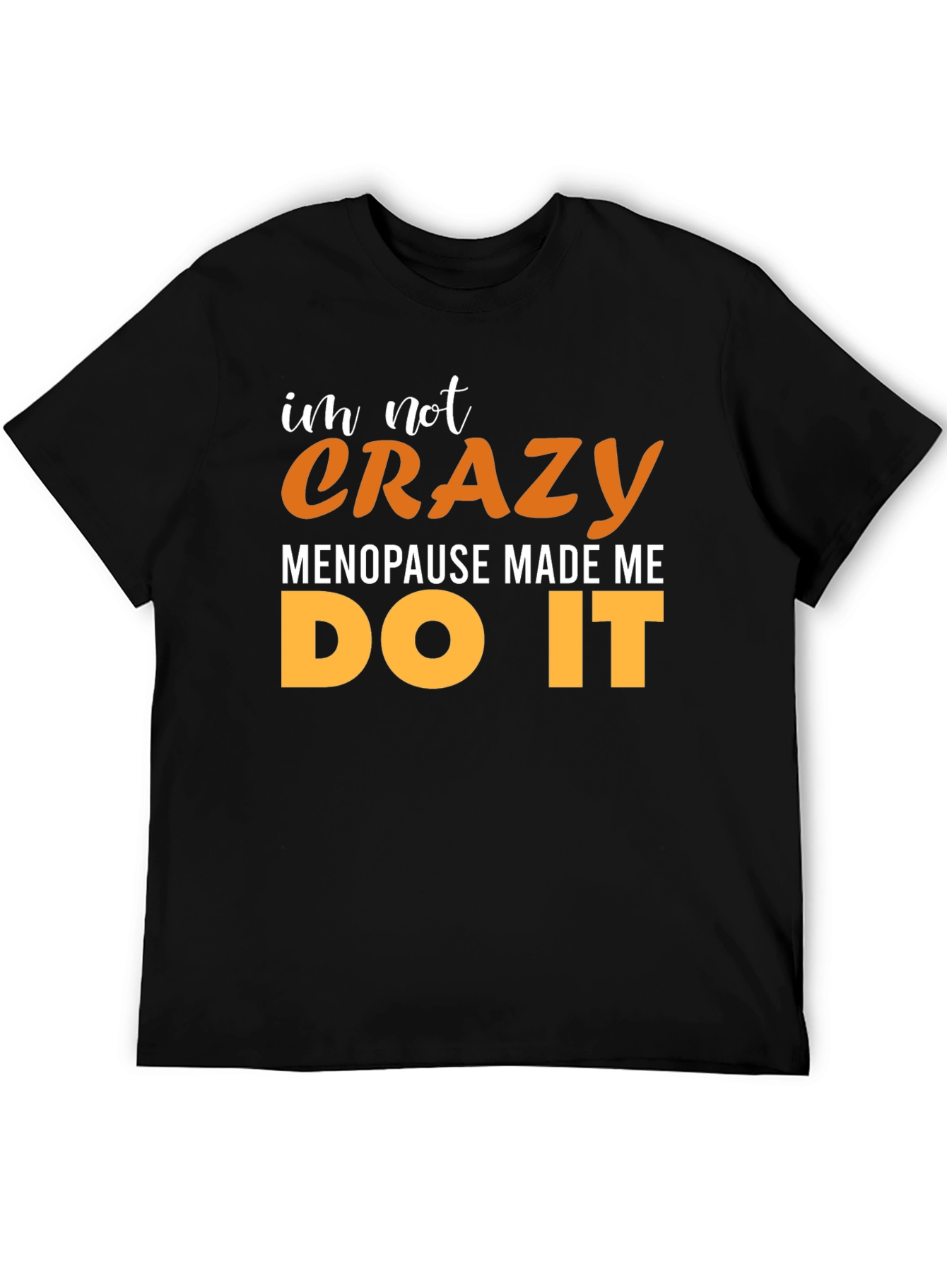 Black Crazy Menopause T-Shirt view 5